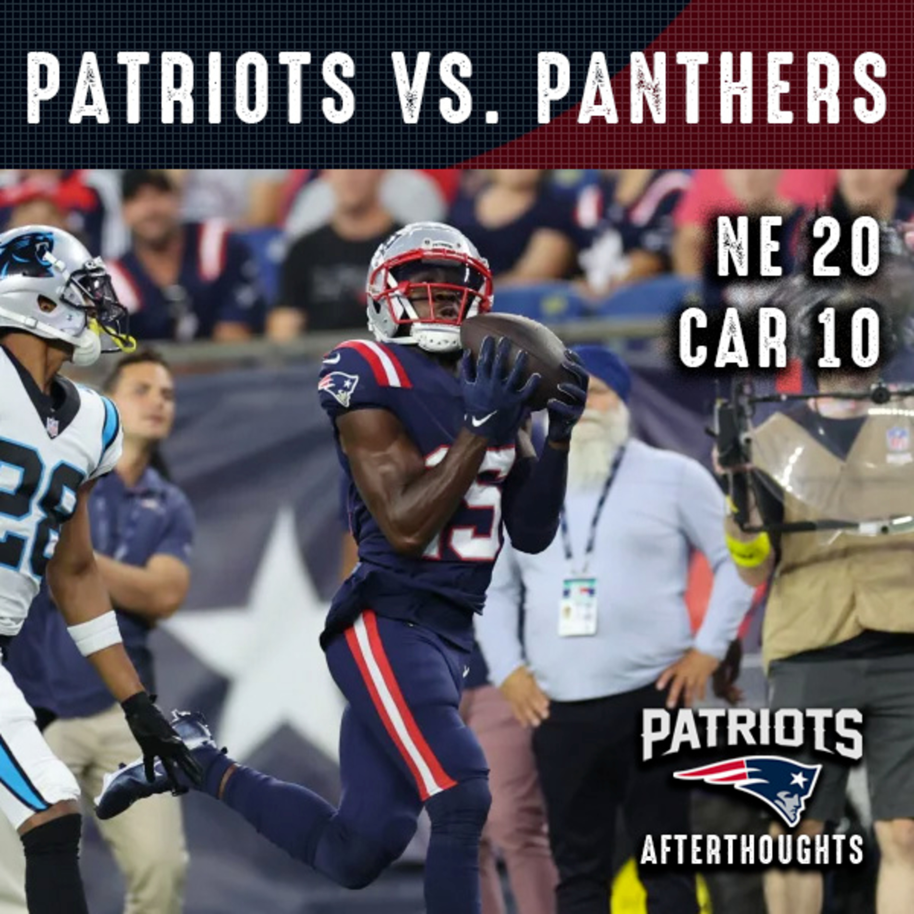 Preseason Game 2: Patriots 20 – Panthers 10