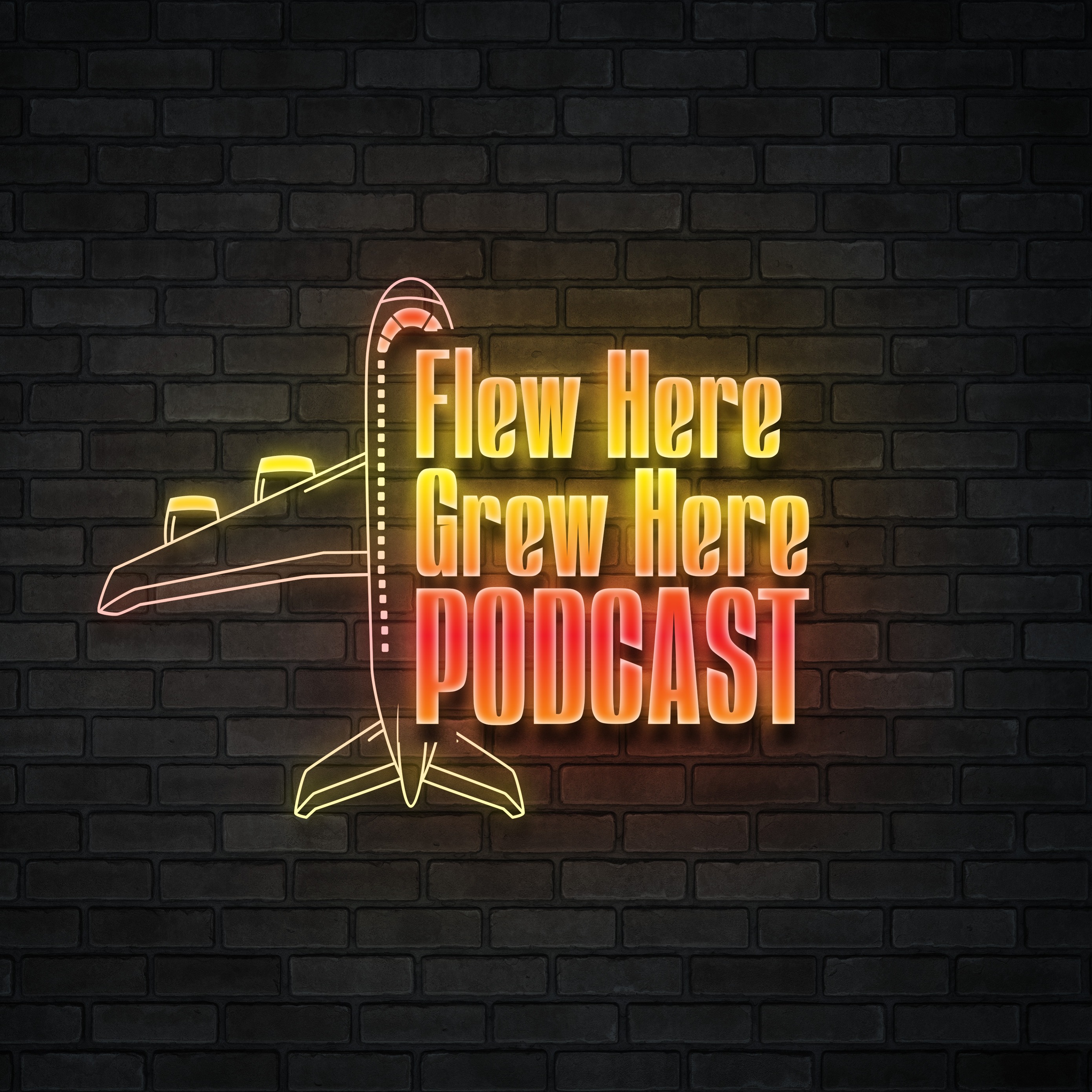 Flew Here Grew Here Podcast