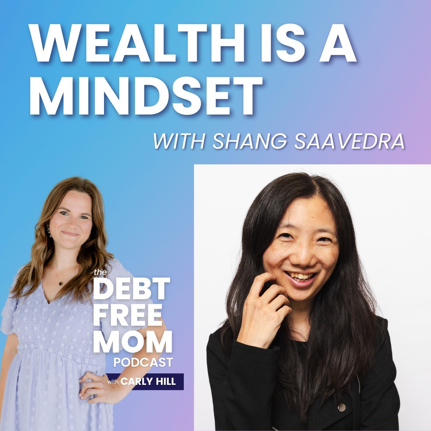 80. Wealth is a Mindset with Shang Saavedra