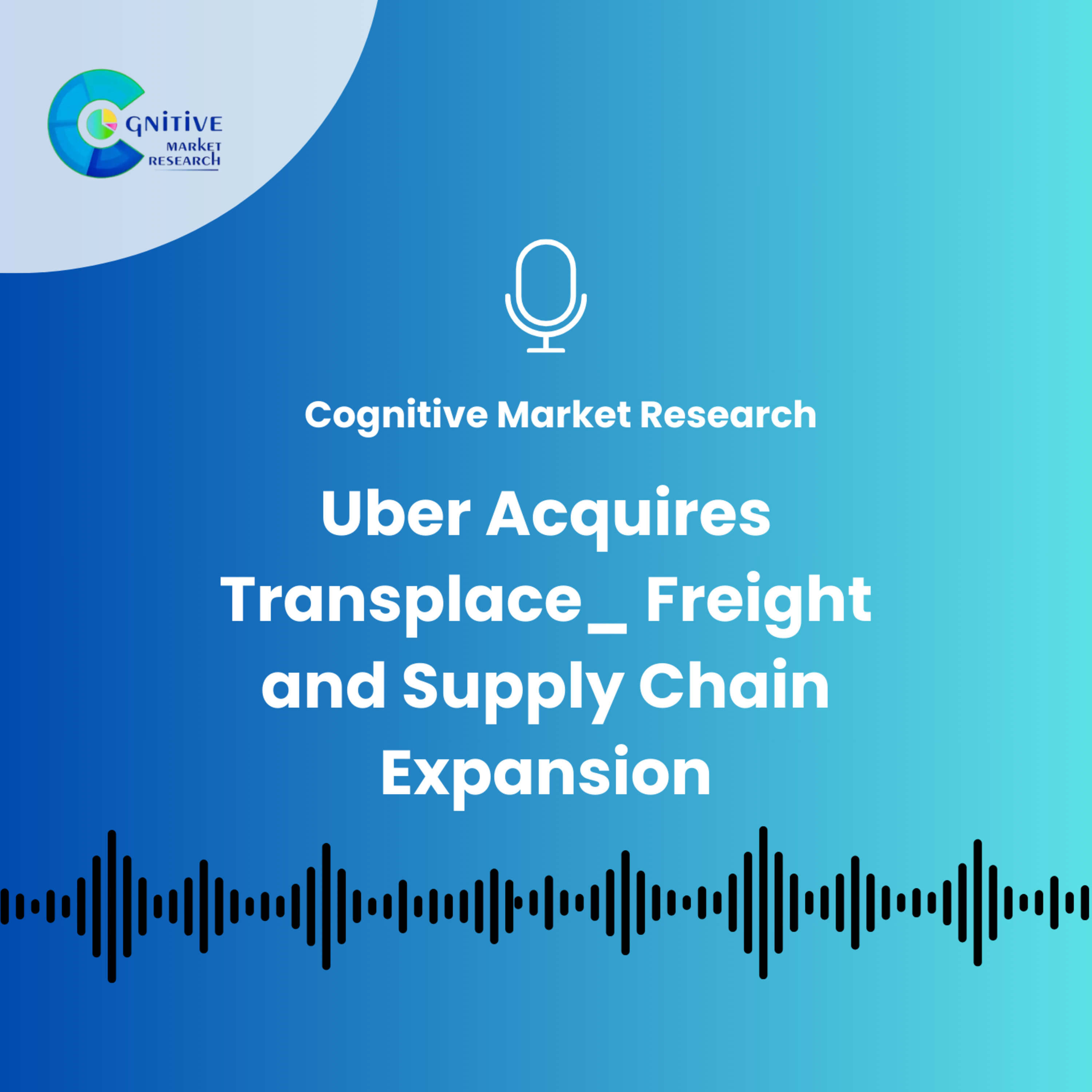 Uber Acquires Transplace_ Freight and Supply Chain Expansion episode artwork