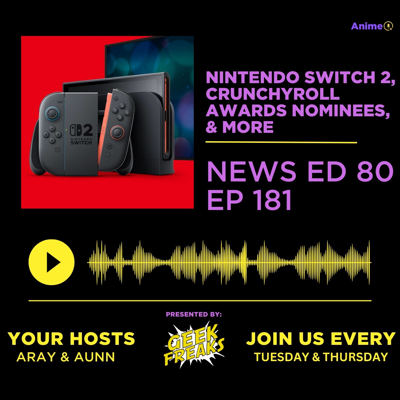 Nintendo Switch 2, Crunchyroll Awards Nominees, & More | Anime+ News Ed: 80 E: 181