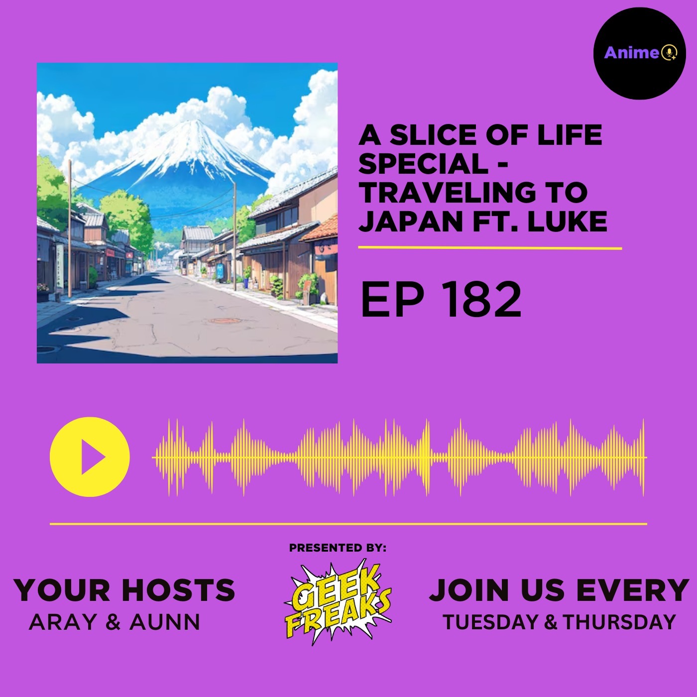 A Slice Of Life Special - Traveling To Japan Ft. Luke | E: 182