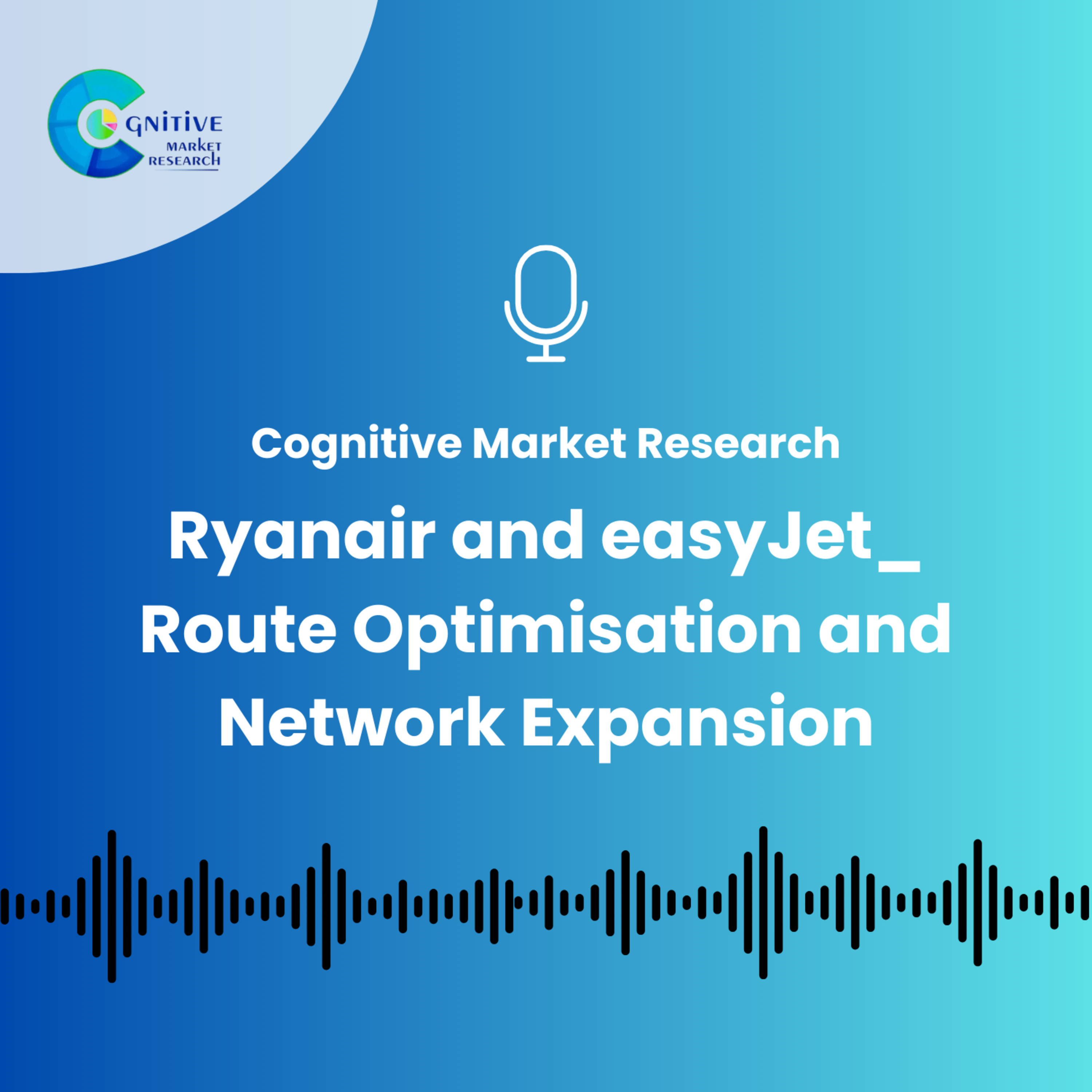 Ryanair and easyJet_ Route Optimisation and Network Expansion episode artwork