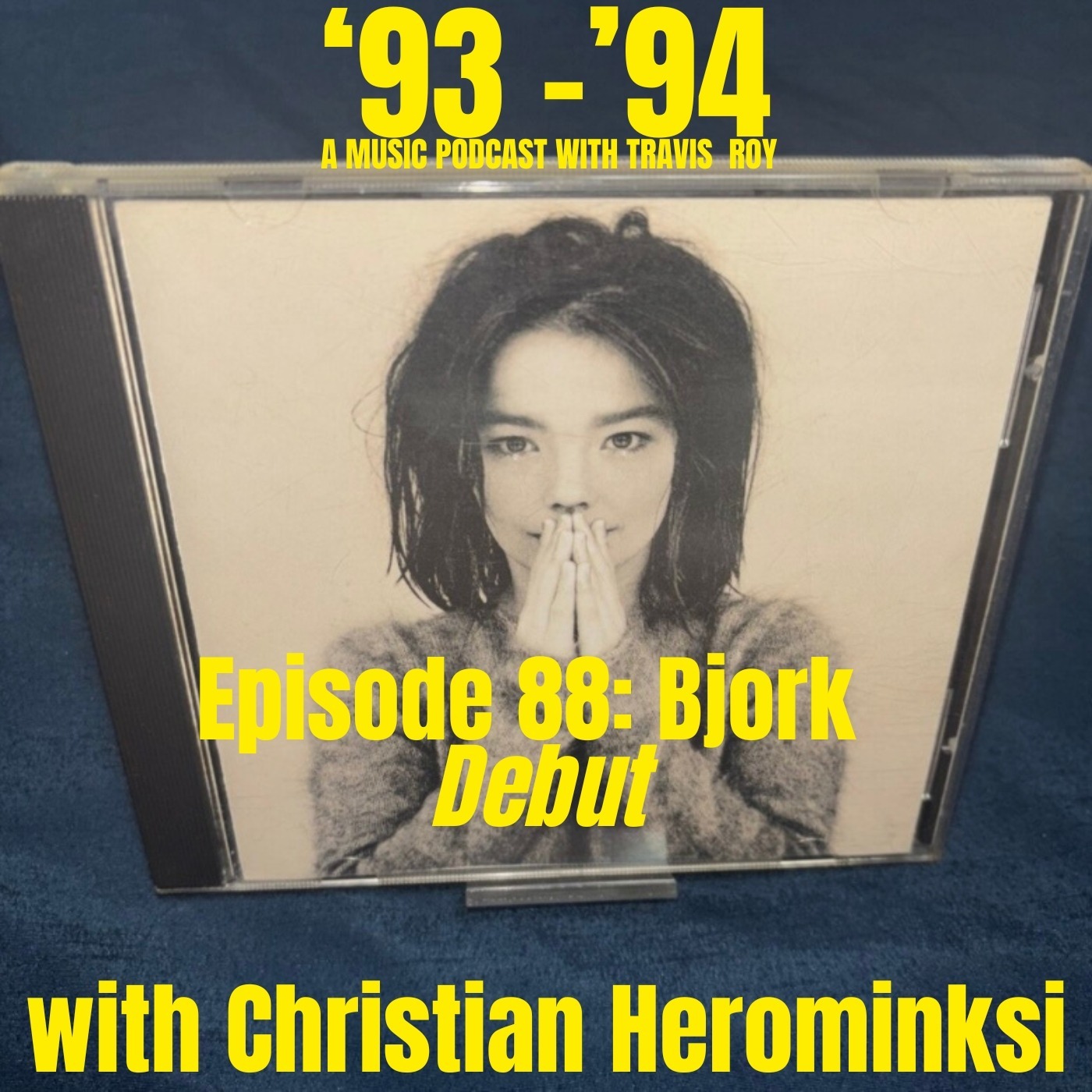 Episode 88: Bjork "Debut" with Christian Herominski episode artwork