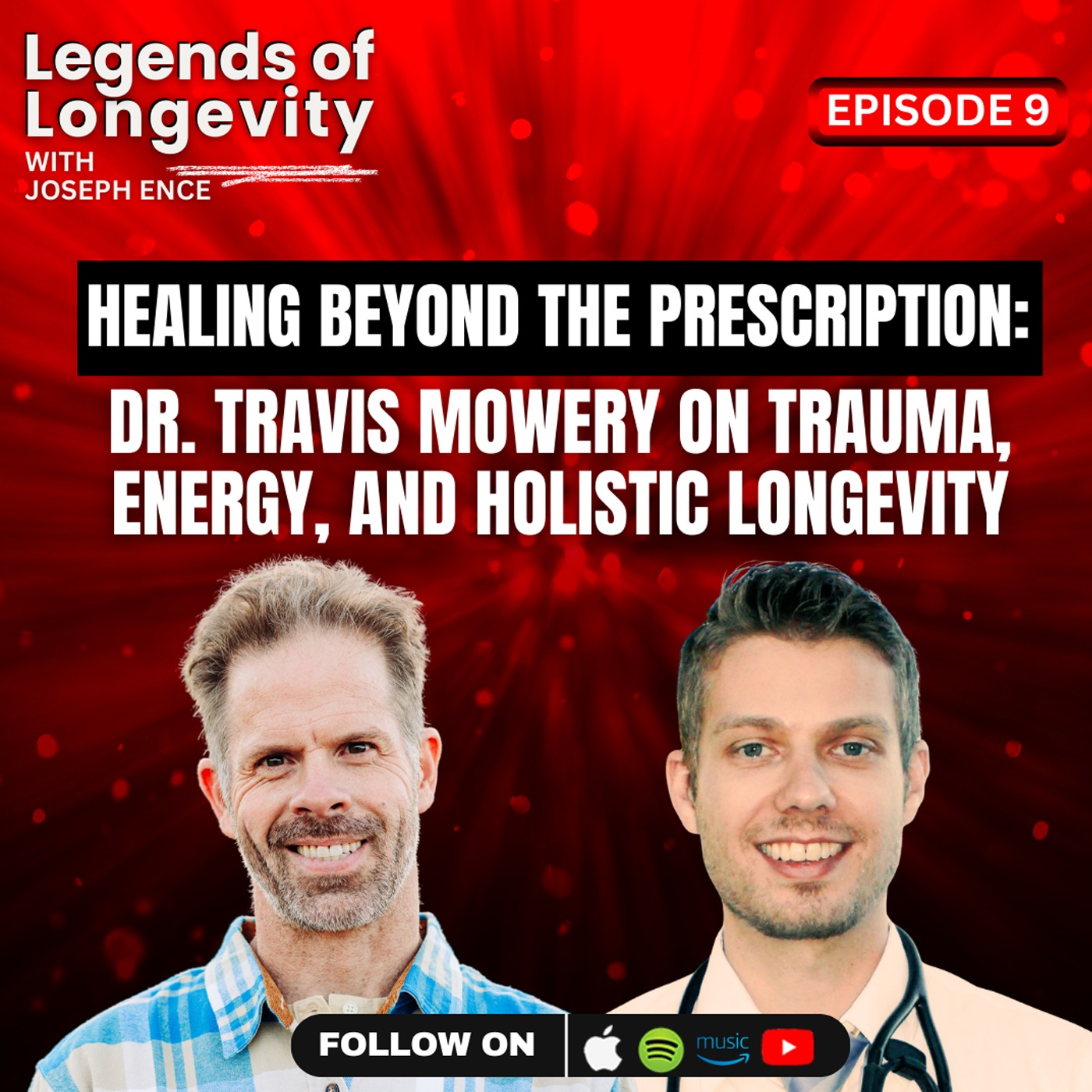Healing Beyond the Prescription: Dr. Travis Mowery on Trauma, Energy, and Holistic Longevity episode artwork