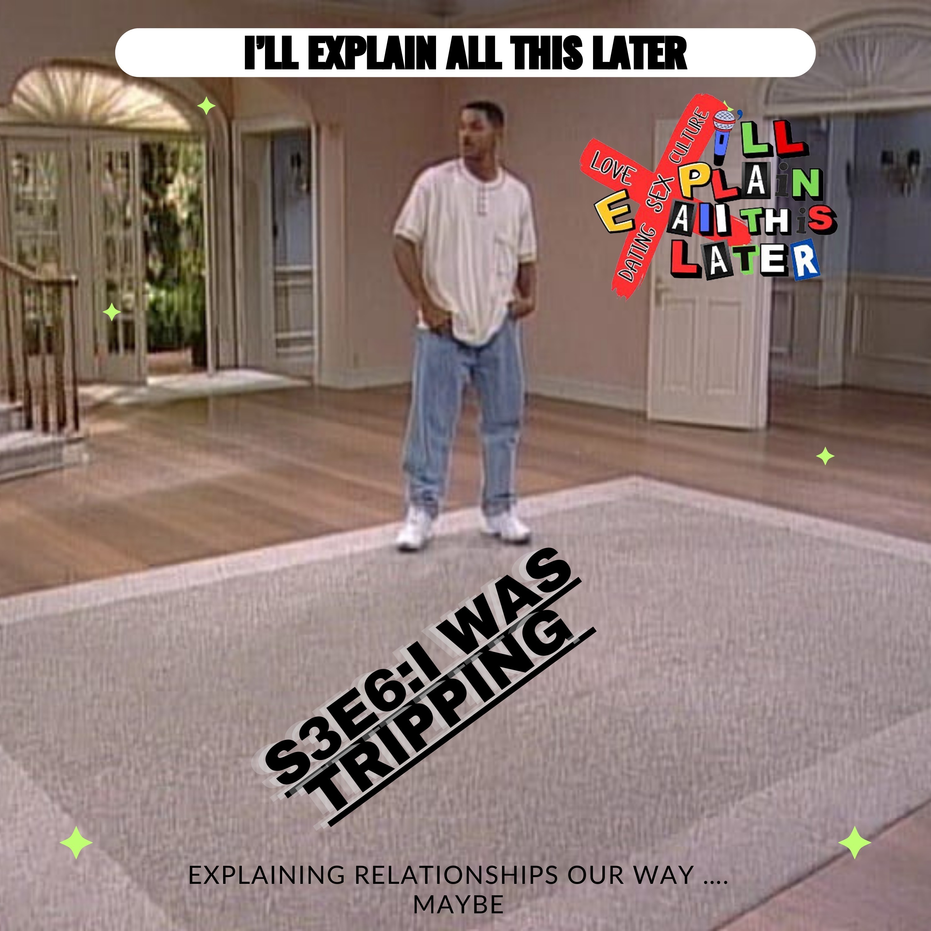 S3E6:I Was Tripping