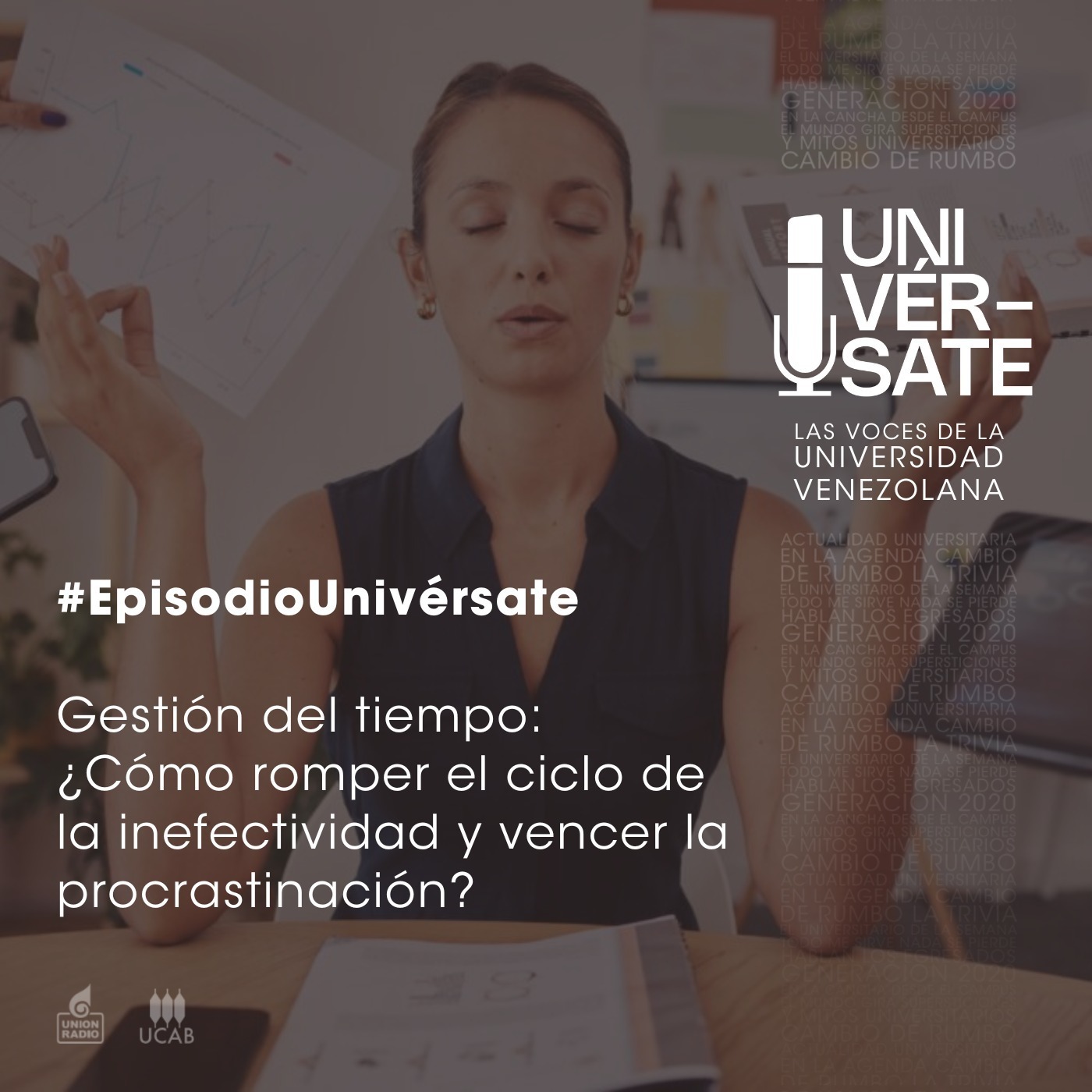 Episodio 230: Gestión del tiempo ¿cómo romper el ciclo de la inefectividad y vencer la procrastinación?