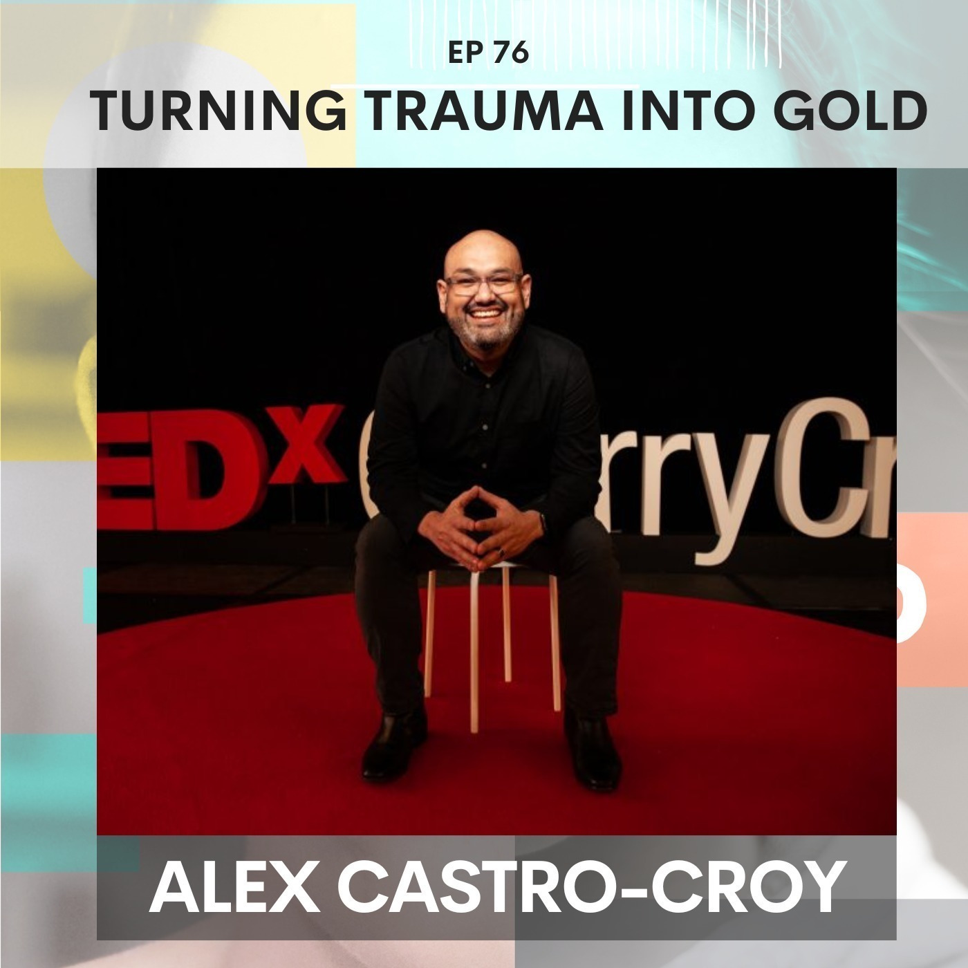 Best of Adult Child: Turning Trauma Into Gold w/ Alex Castro-Croy