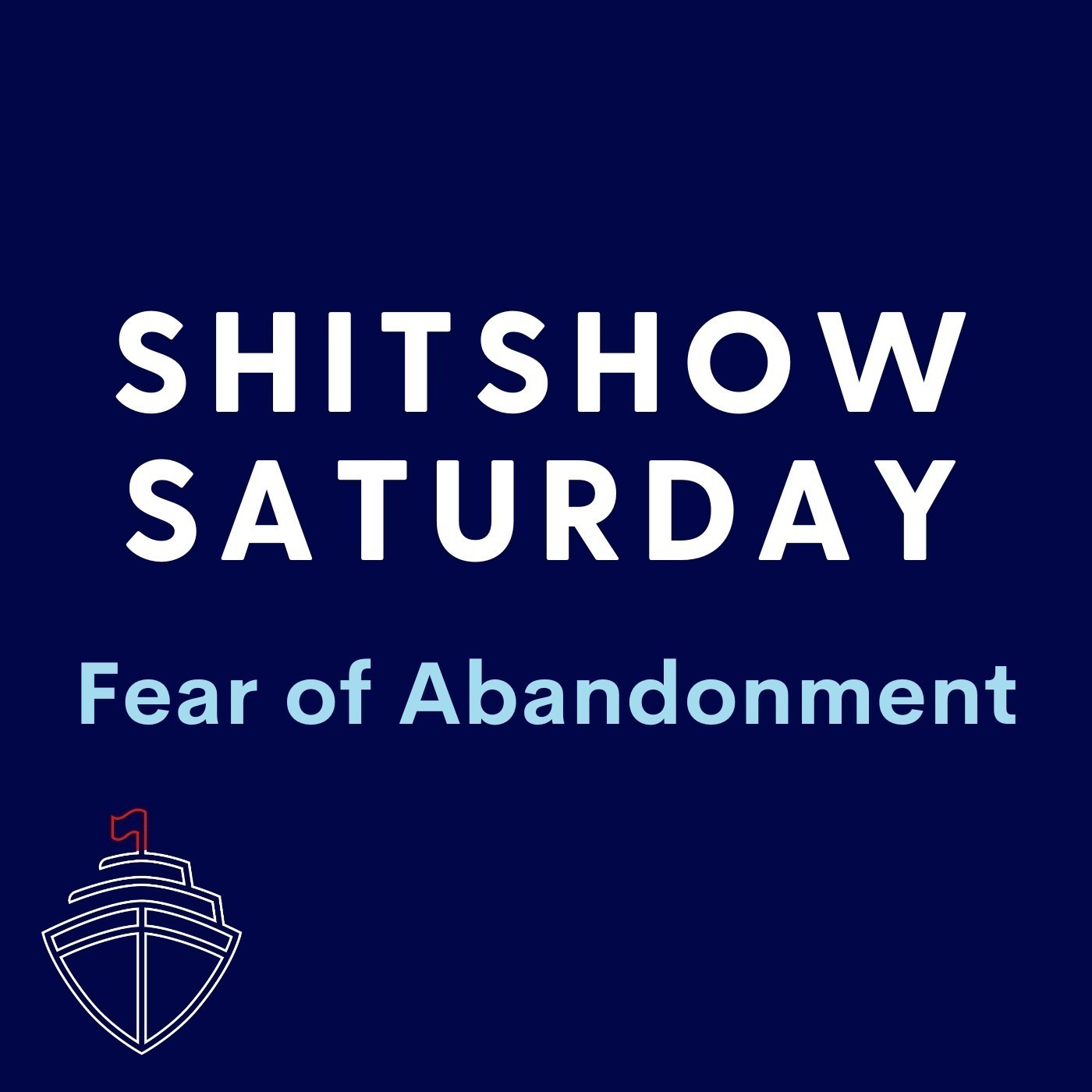 SHITSHOW SATURDAY #121 - Heal Your Fear of Abandonment SHITSHOW SATURDAY #121 - Heal Your Fear of Abandonment