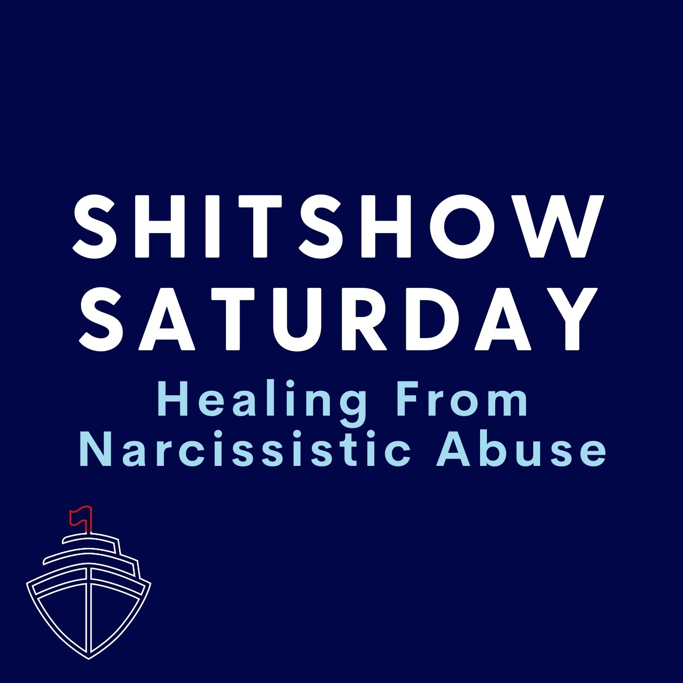 SHITSHOW SATURDAY #105 - Healing From Narcissistic Abuse SHITSHOW SATURDAY #105 - Healing From Narcissistic Abuse