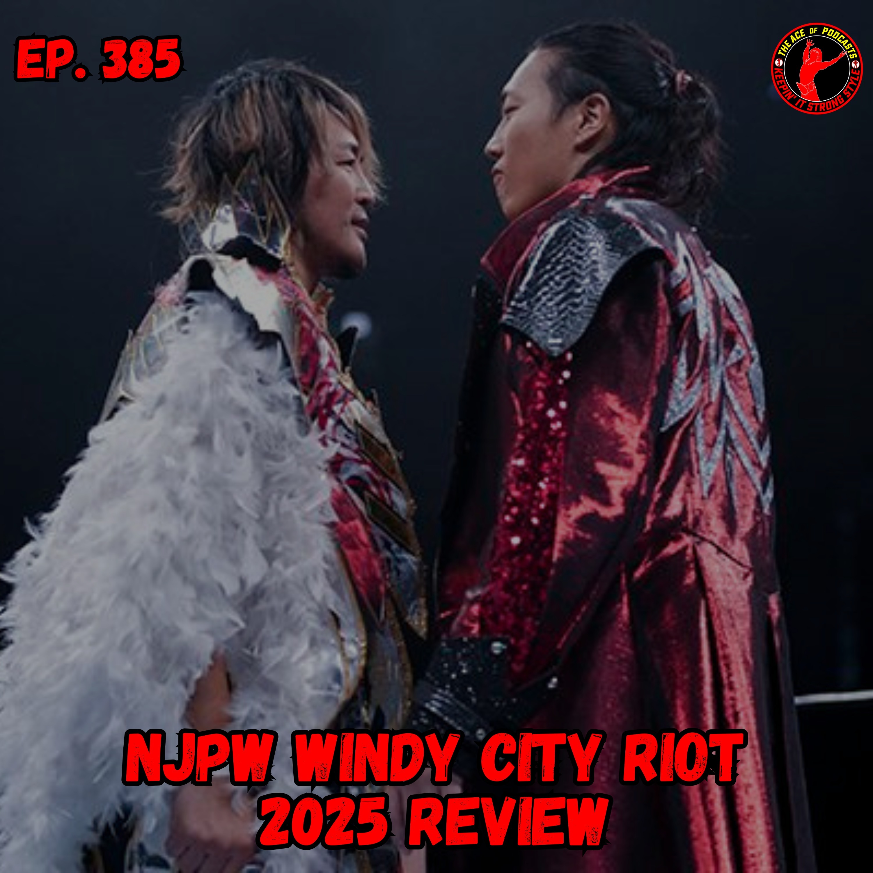 Keepin' It Strong Style - EP 385 - NJPW Windy City Riot 2025 Review