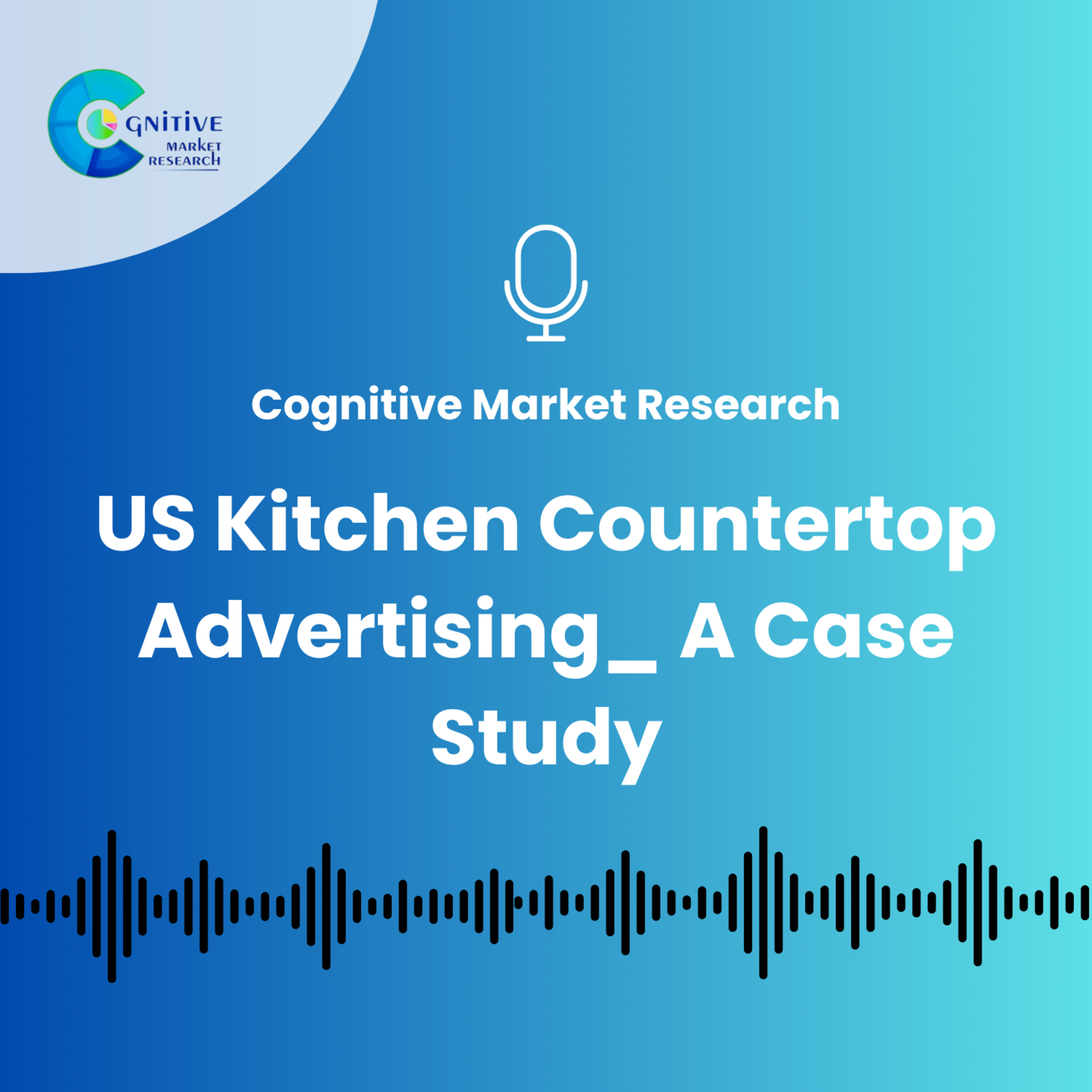 US Kitchen Countertop Advertising_ A Case Study episode artwork