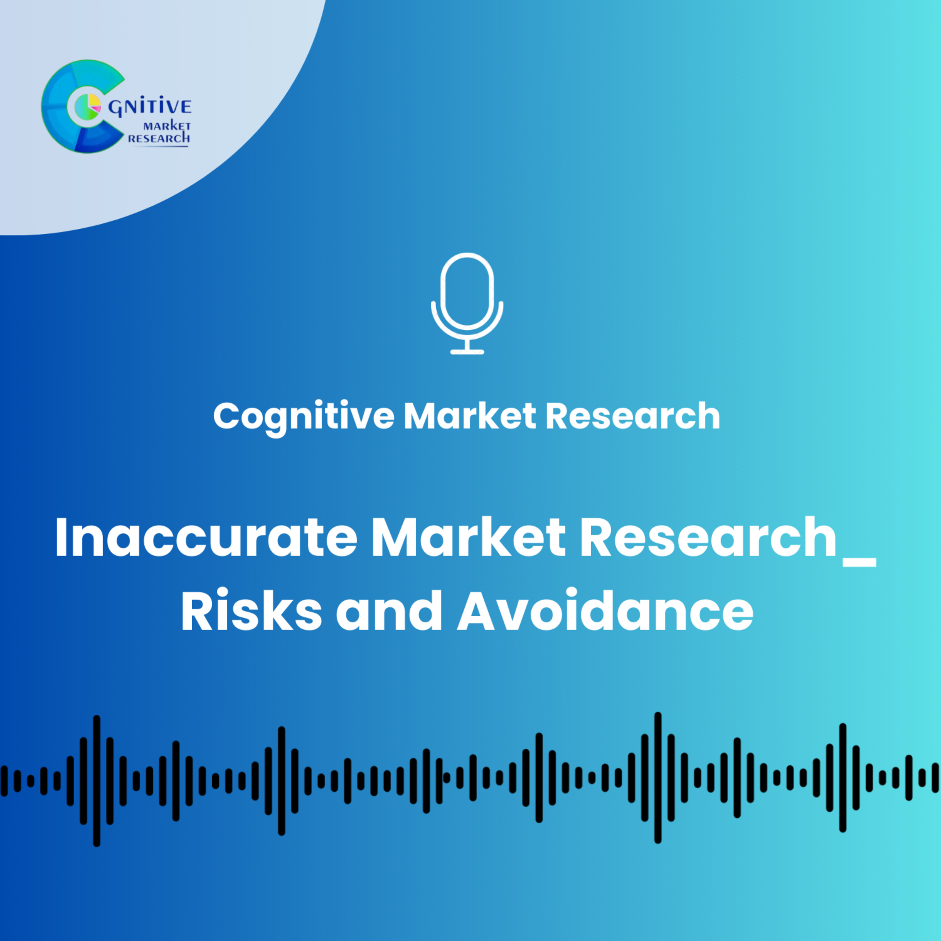 Inaccurate Market Research_ Risks and Avoidance episode artwork