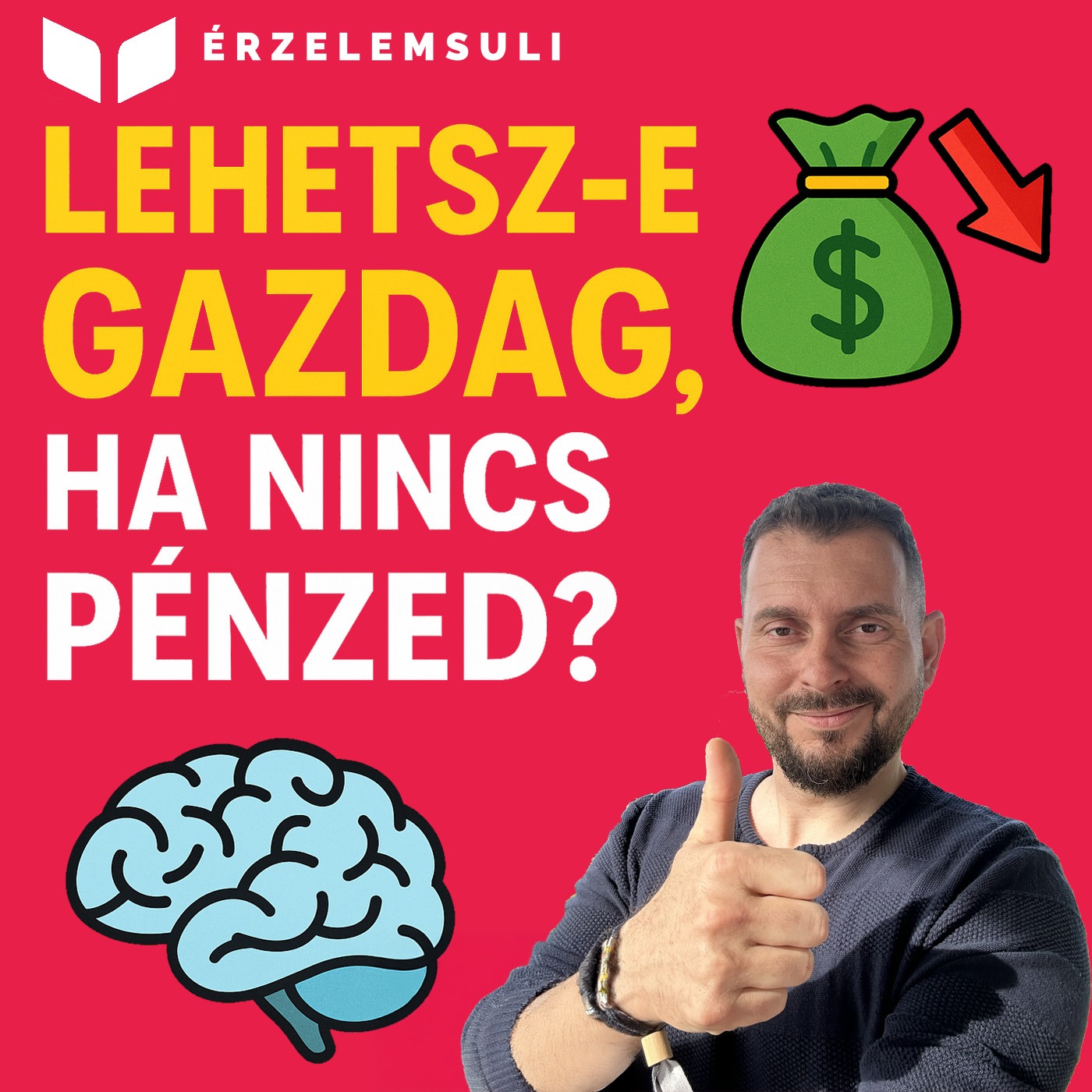 Lehetsz-e gazdag, ha nincs pénzed?