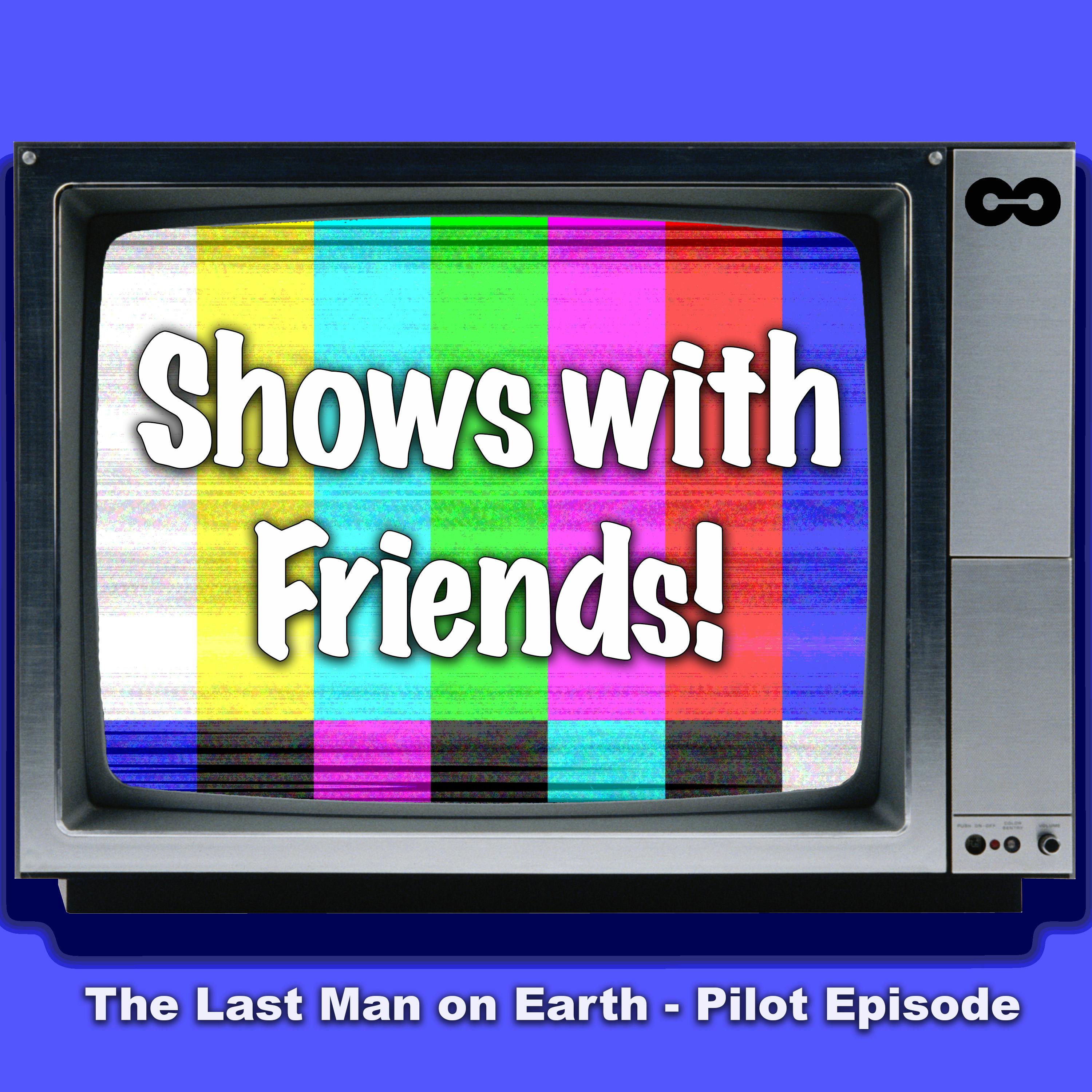020: 'The Last Man on Earth' - Pilot Episode w/ Dismembering Horror episode artwork