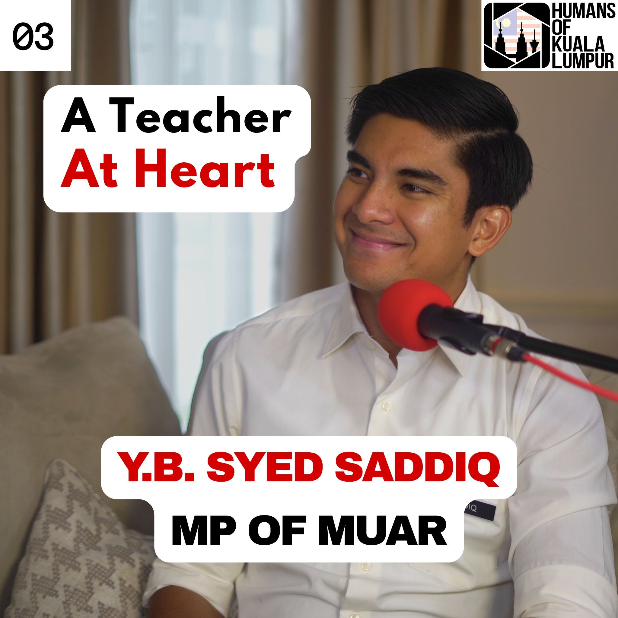 A TEACHER AT HEART | Y.B. Syed Saddiq