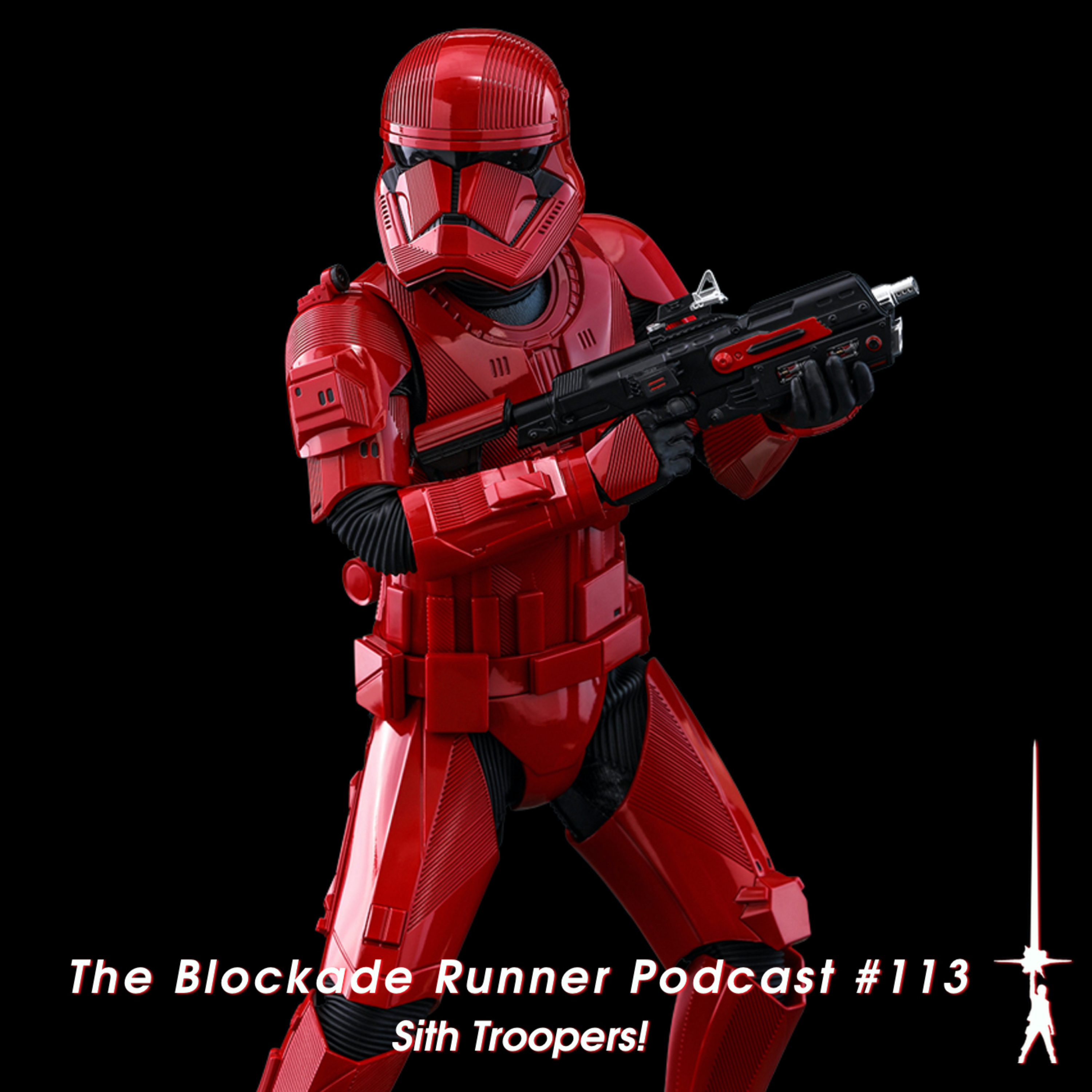 Sith Troopers! - The Blockade Runner Podcast #113 episode artwork