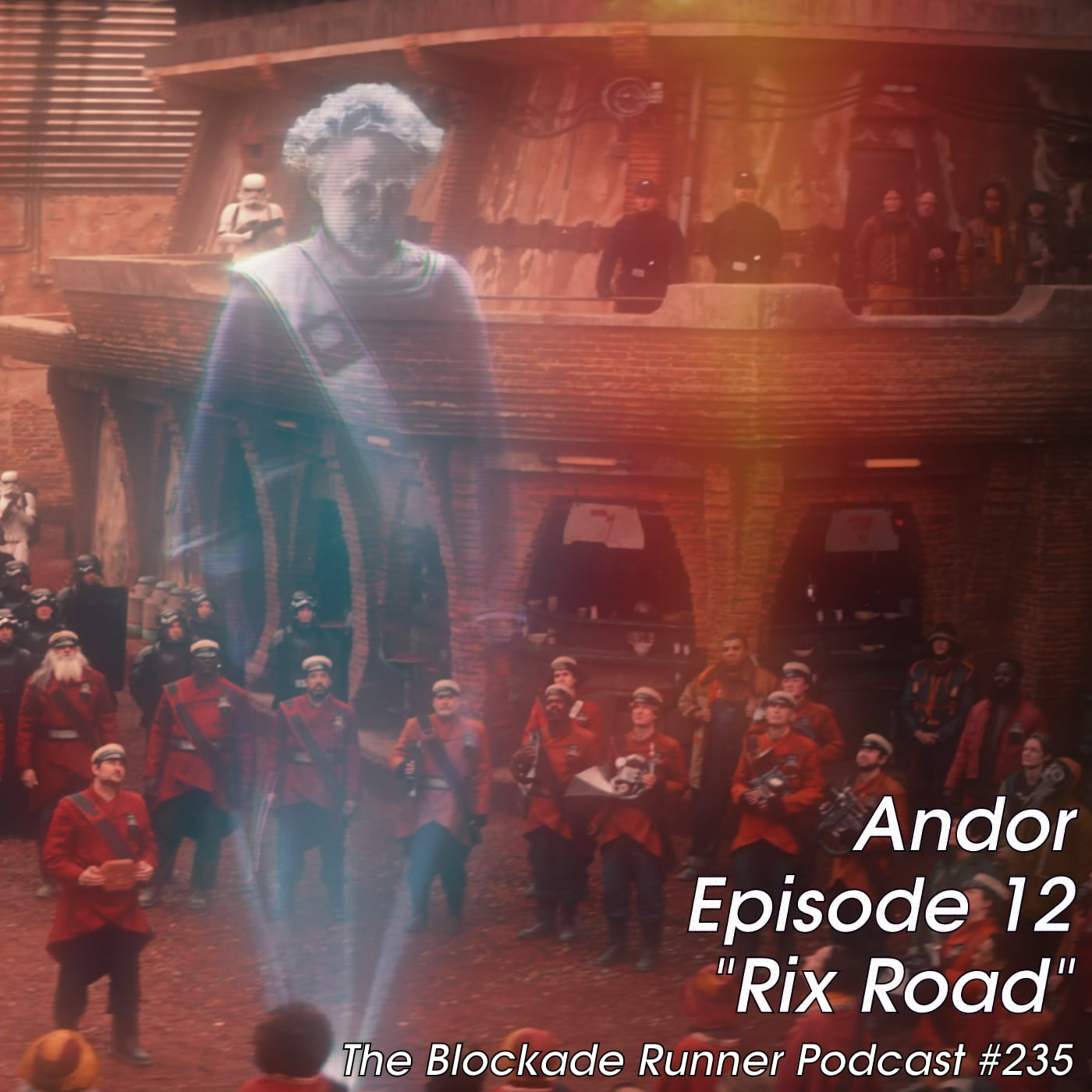 Andor Episode 12 "Rix Road" - The Blockade Runner Podcast #236 episode artwork