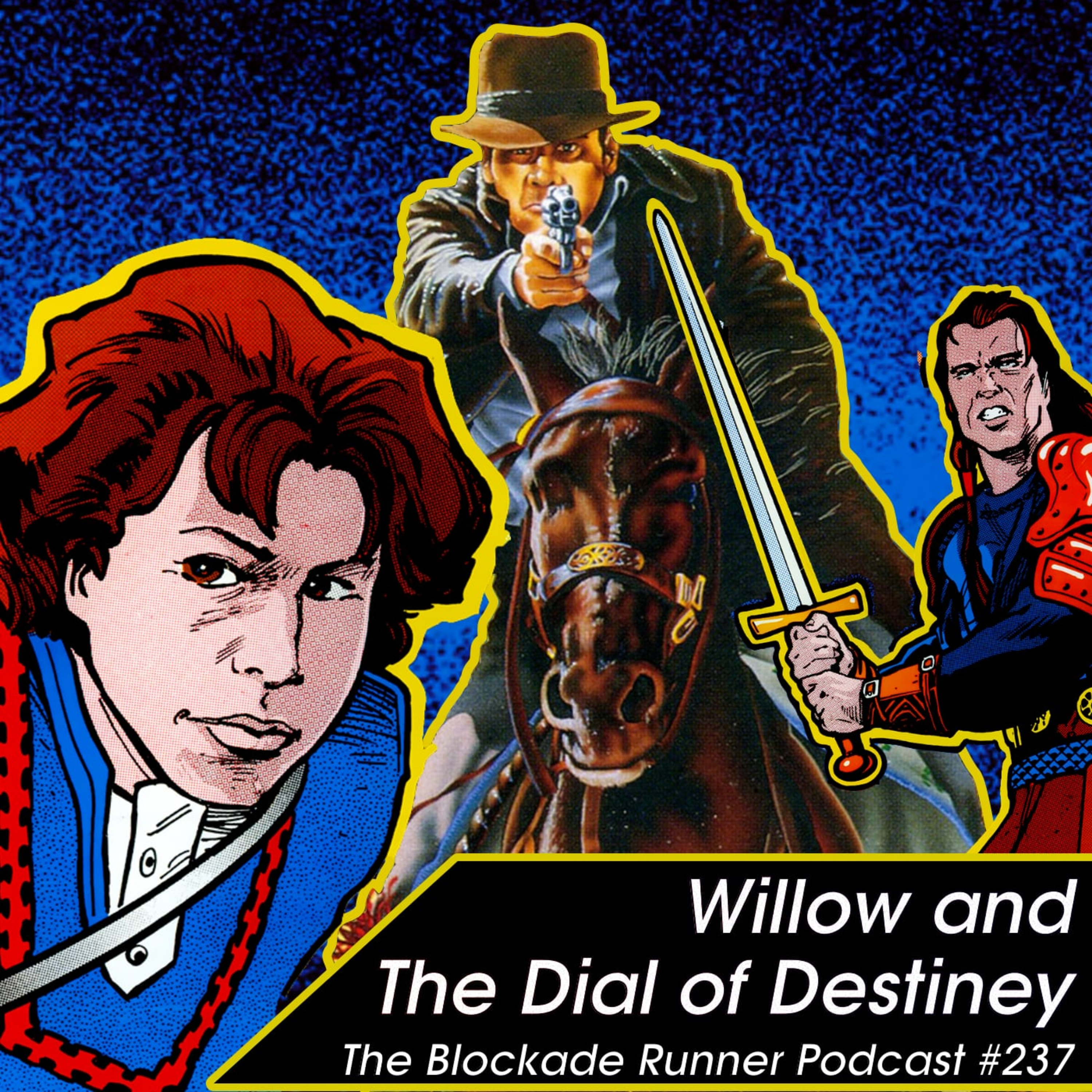 Willow and The Dial of Destiny - The Blockade Runner Podcast #237 episode artwork