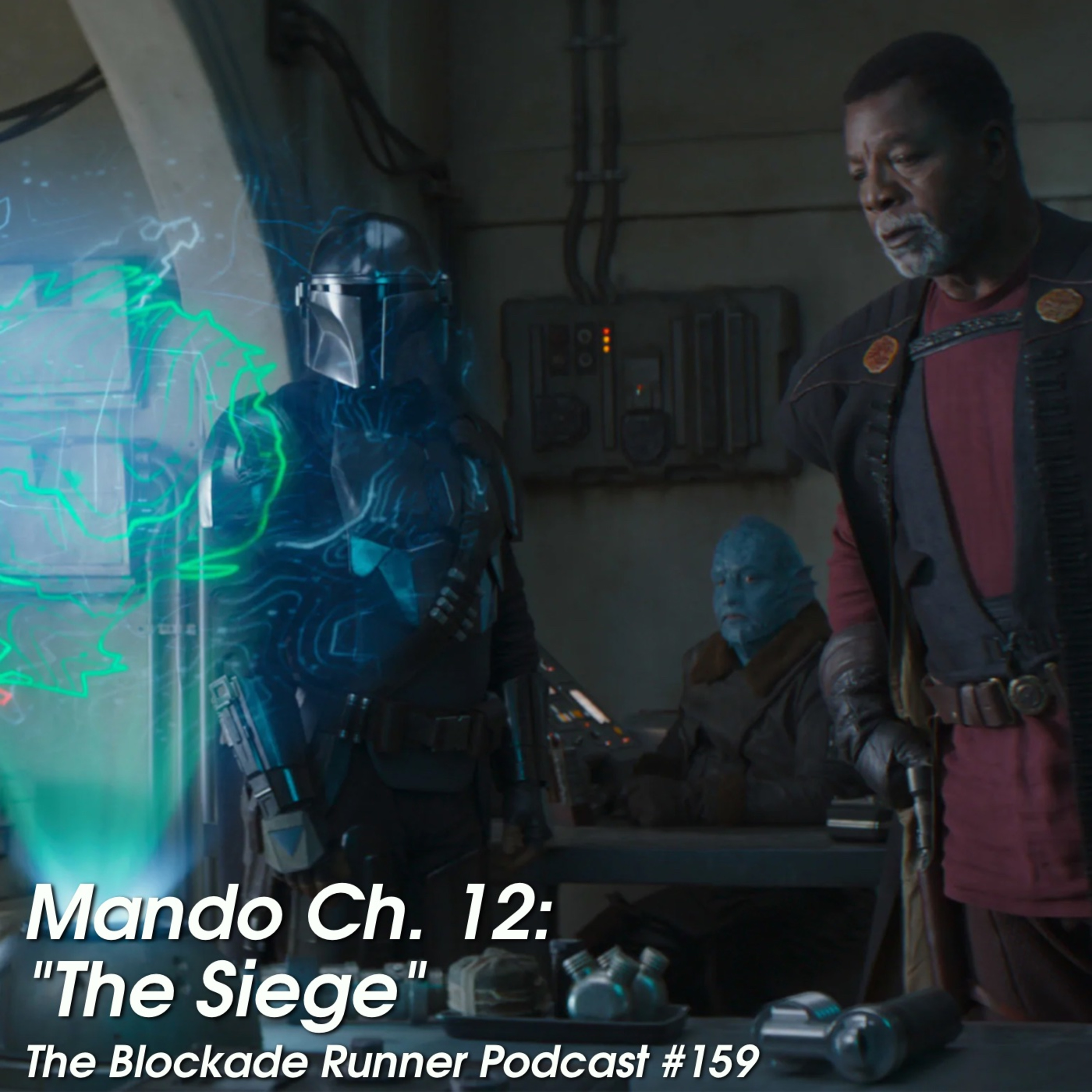 Mando Ch. 12: The Siege - The Blockade Runner Podcast #159 episode artwork