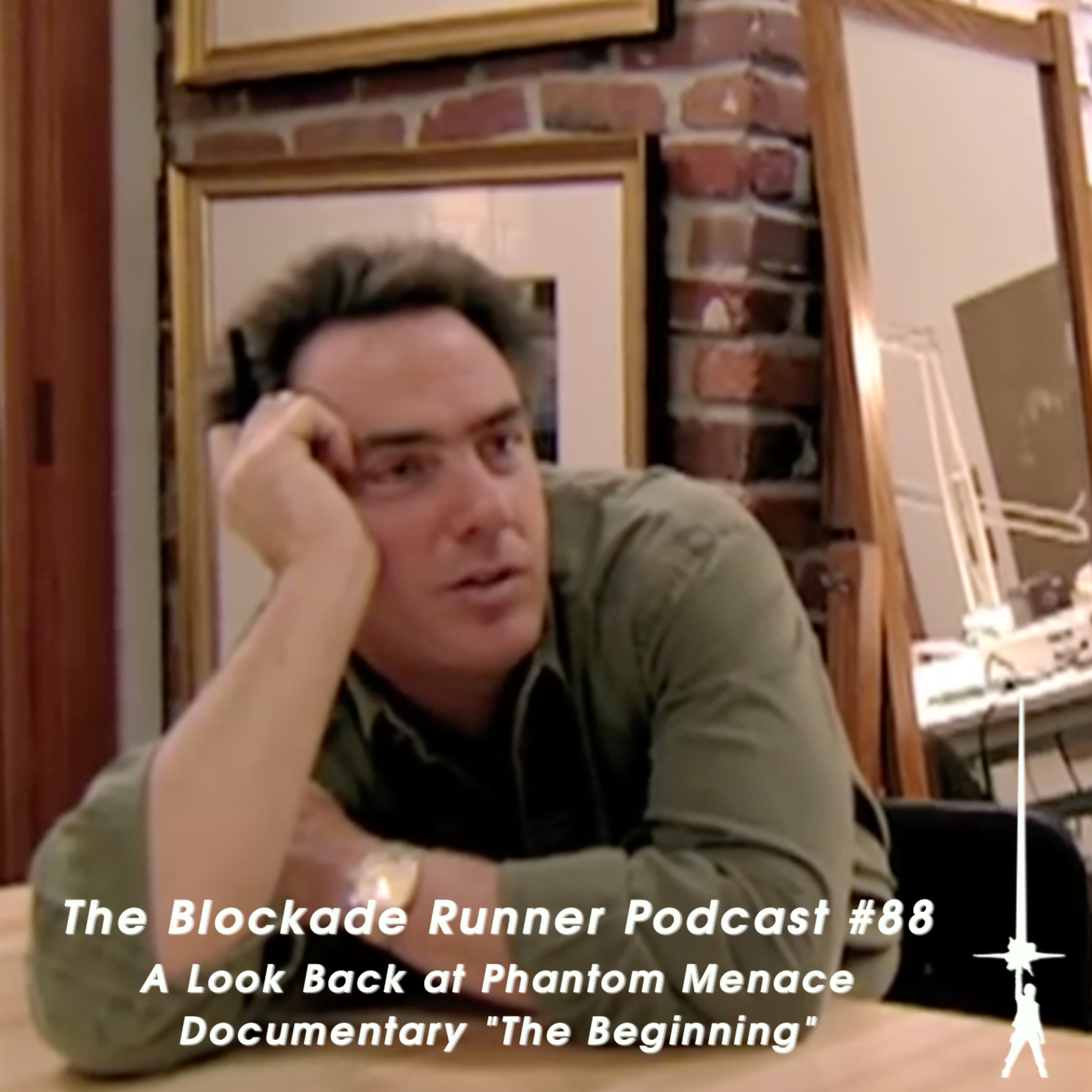 Looking Back at Phantom Menace Documentary The Beginning - The Blockade Runner Podcast #88 episode artwork
