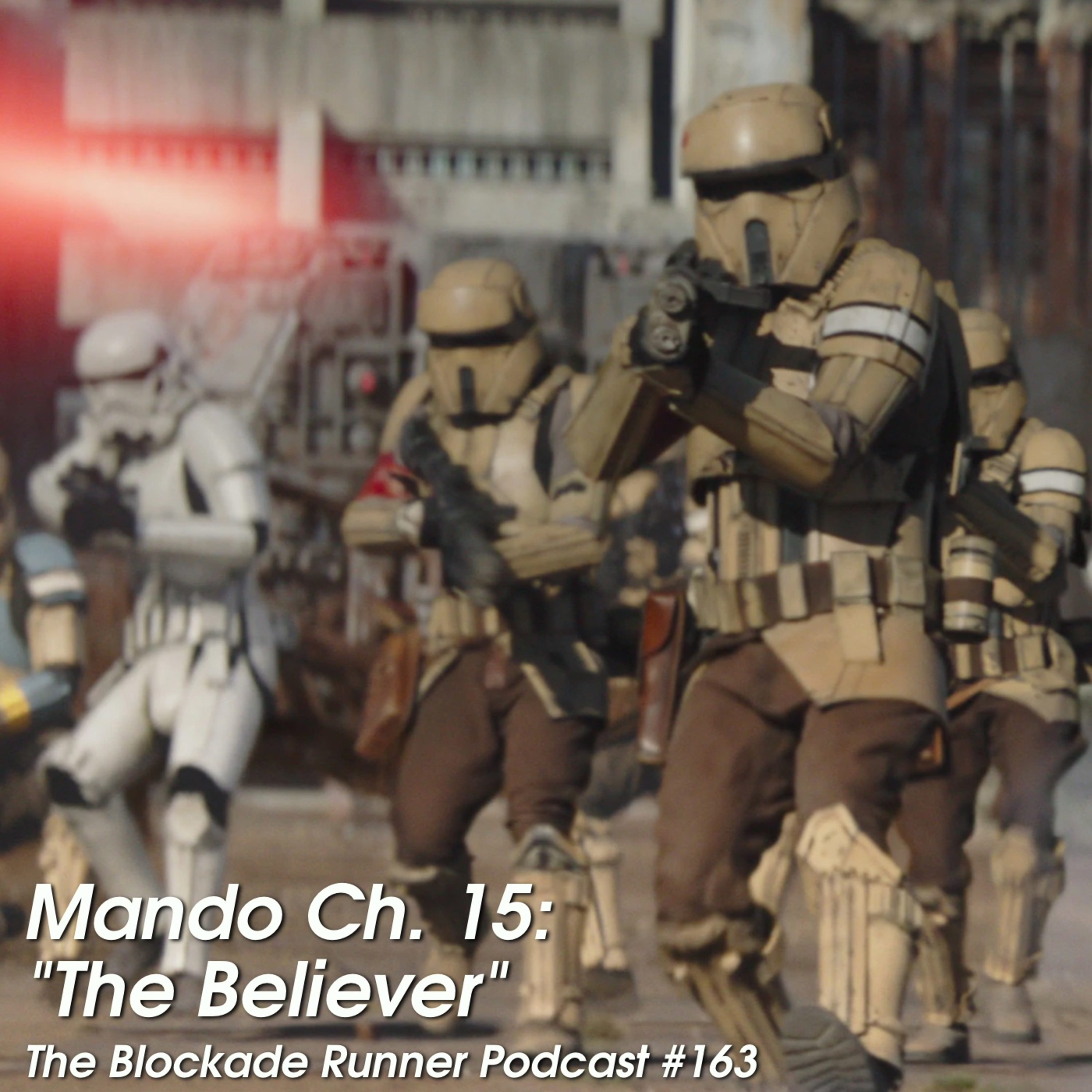 Mando Ch. 15: "The Believer" - The Blockade Runner Podcast #163 episode artwork