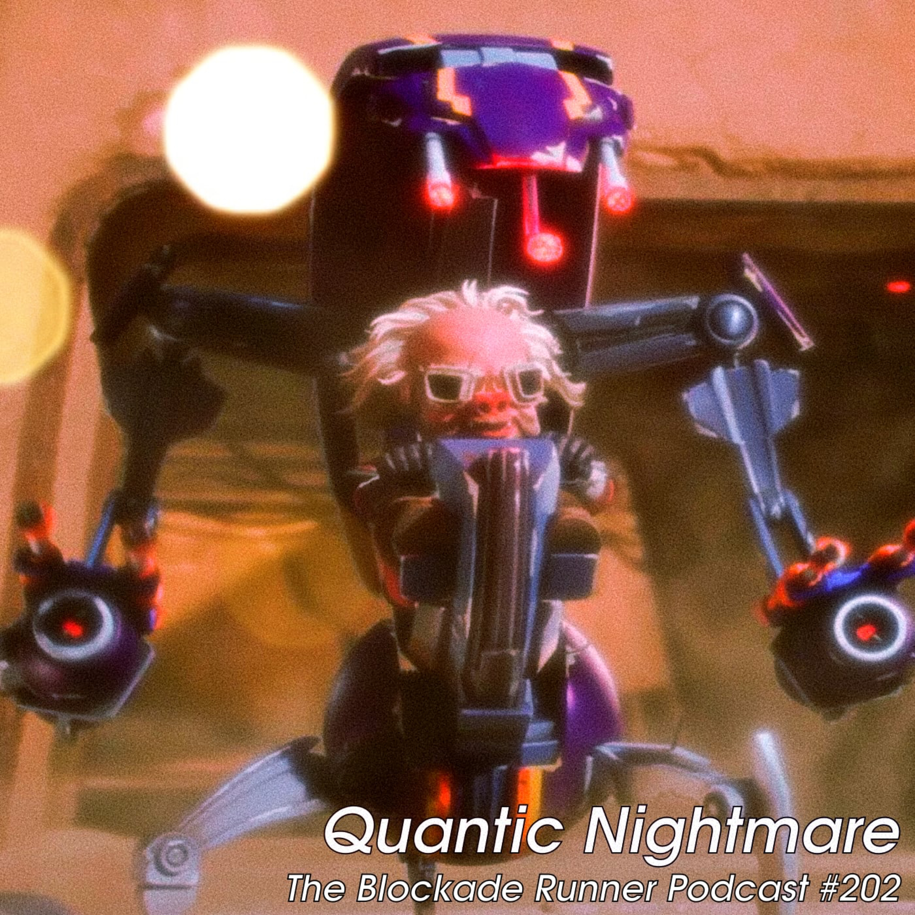 Quantic Nightmare - The Blockade Runner Podcast #202 episode artwork