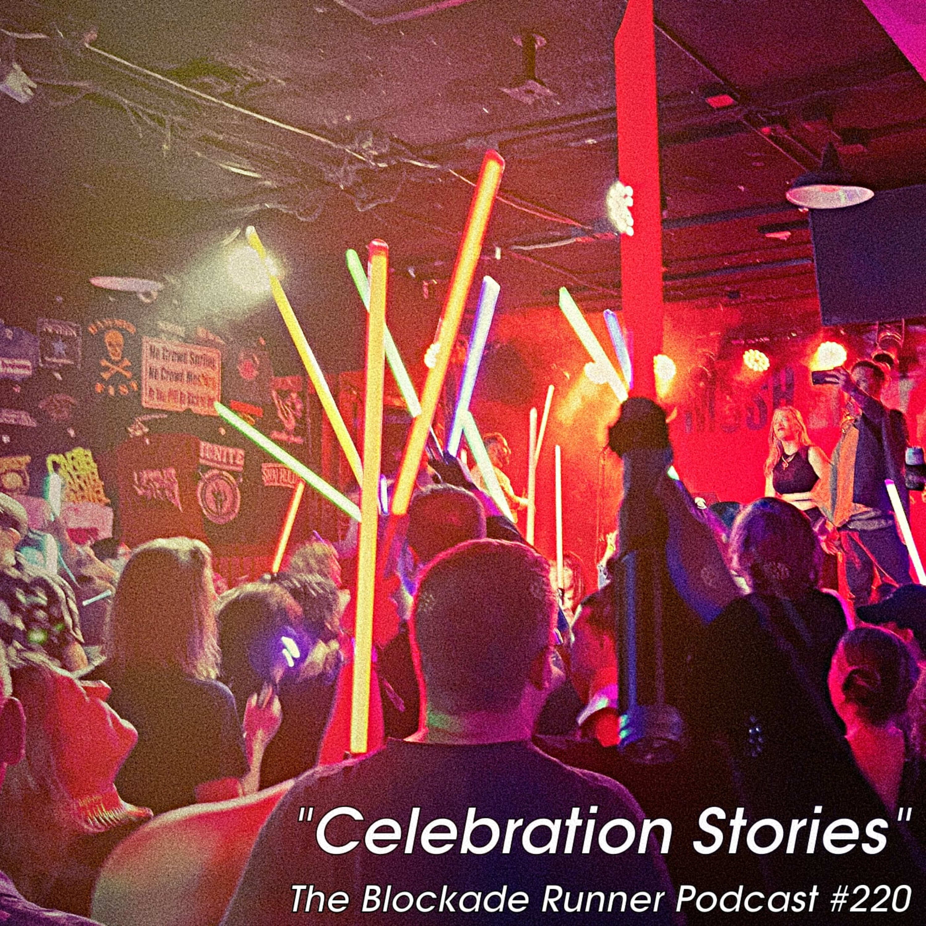 Celebration Stories - The Blockade Runner Podcast #220 episode artwork