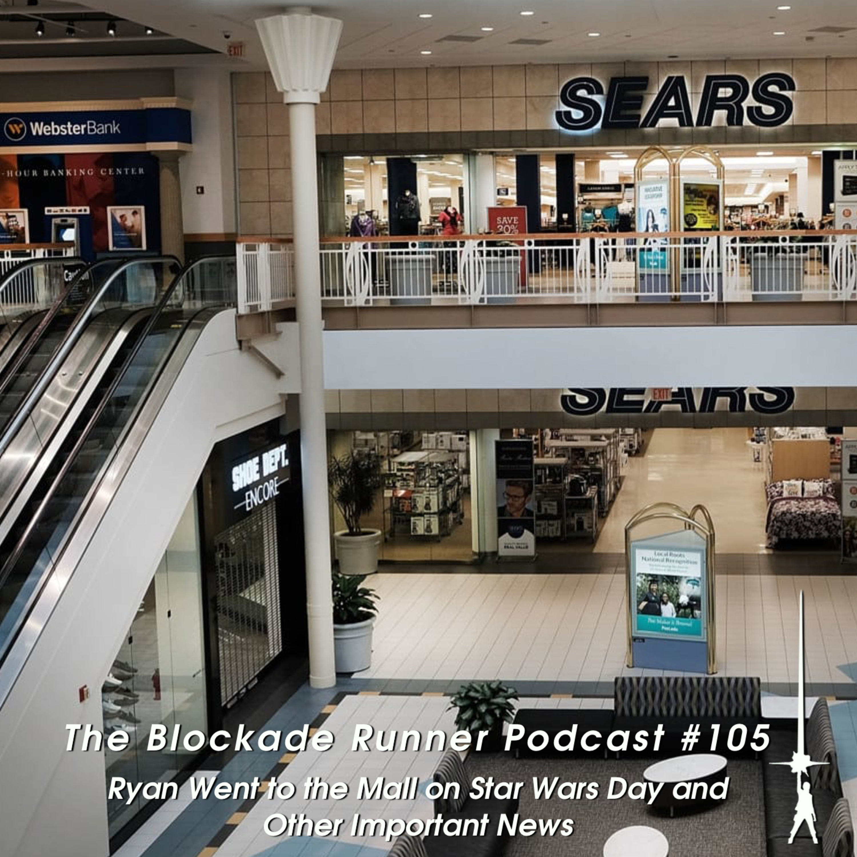 Ryan Went to the Mall on Star Wars Day and Other Important News - The Blockade Runner Podcast #105 episode artwork