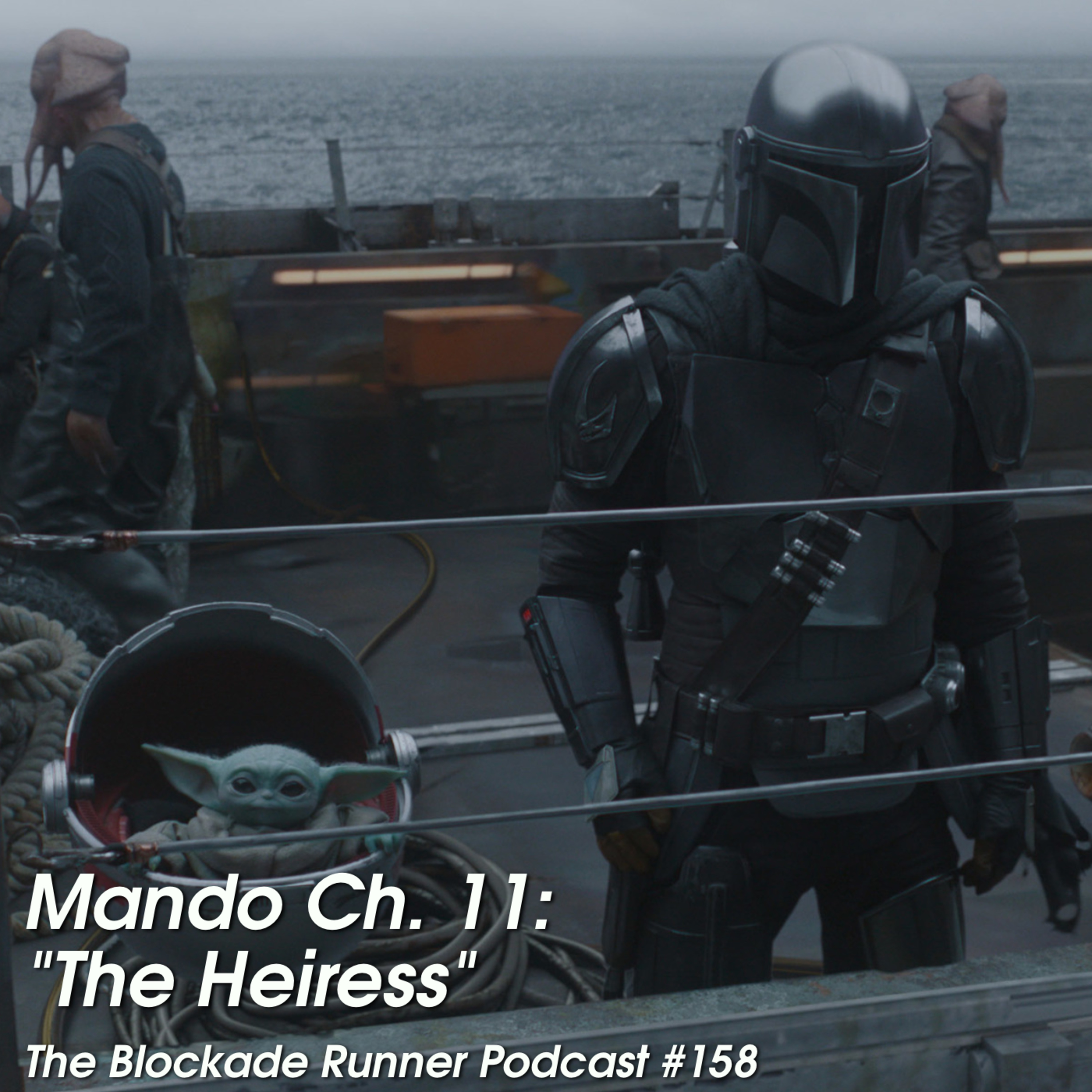 Mando Ch. 11: "The Heiress" - The Blockade Runner Podcast #158 episode artwork