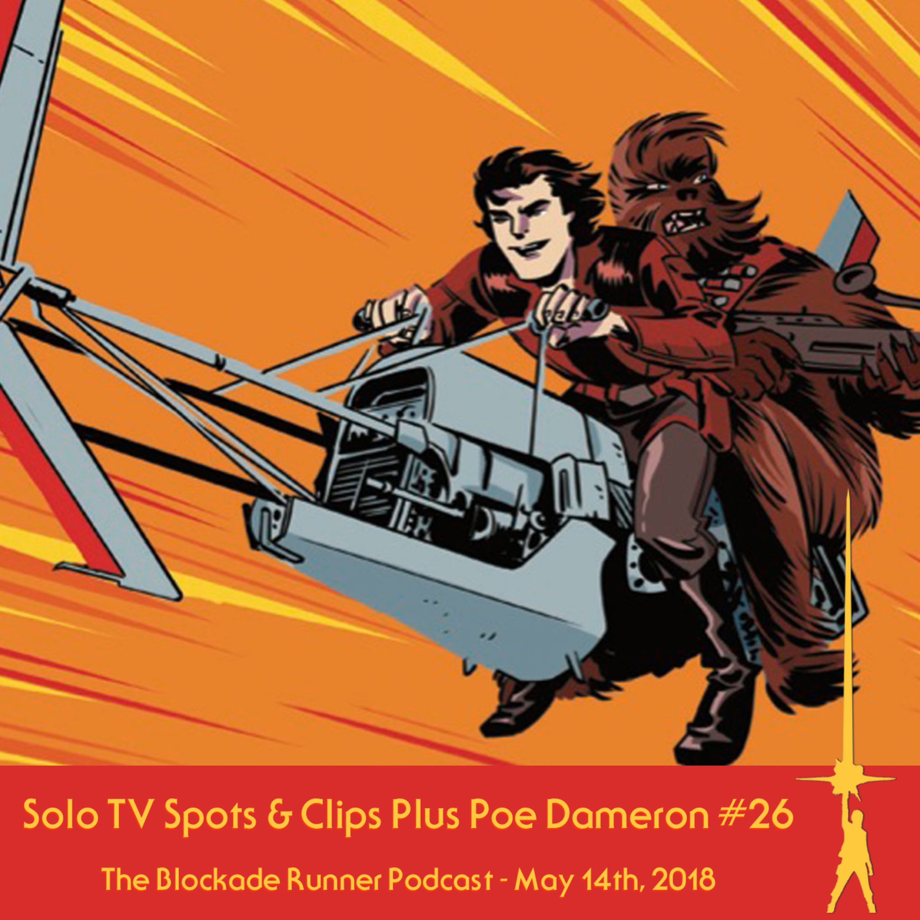 Solo TV Clips & Spots Plus Poe Dameron #26 - May 14th, 2018 episode artwork
