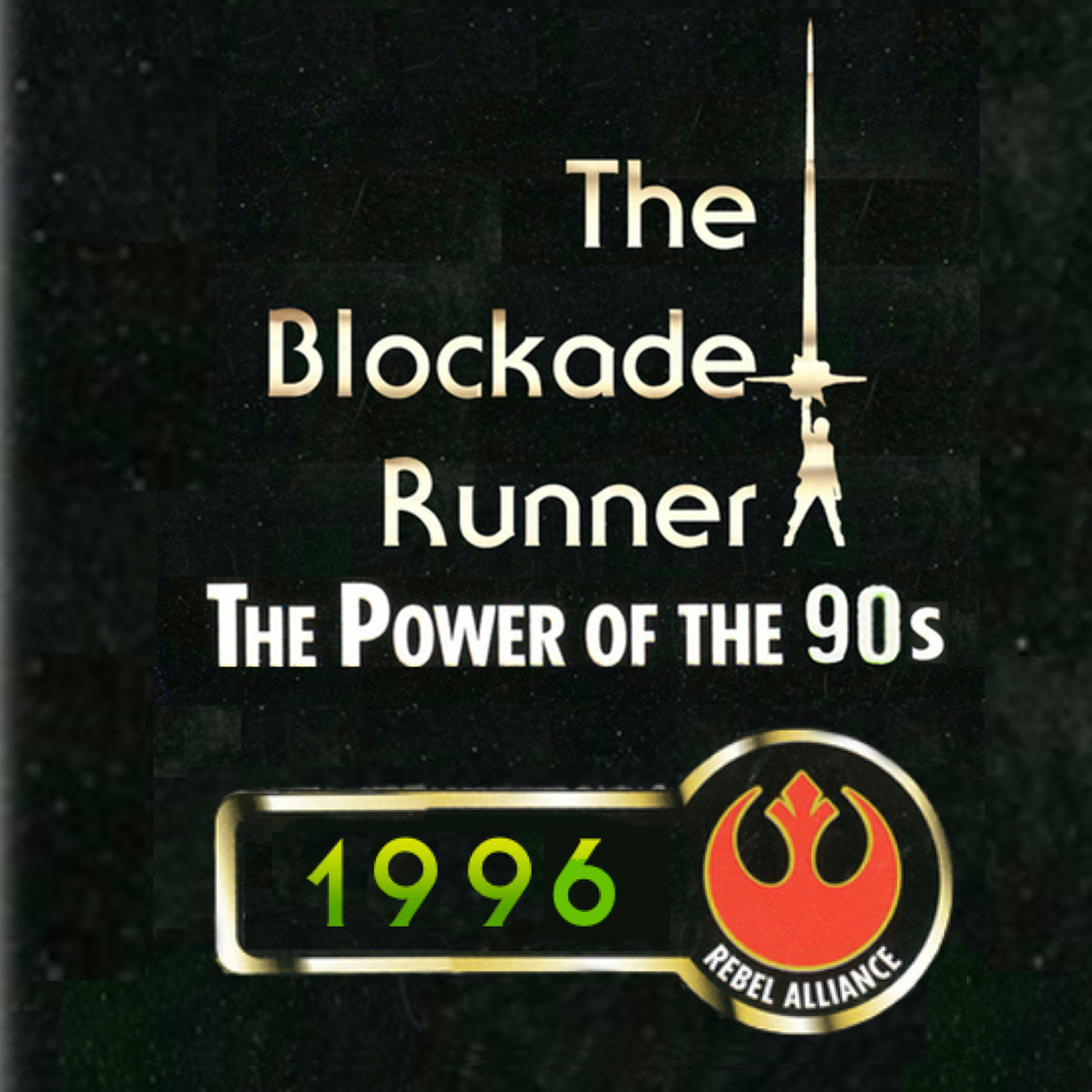 The Power of the 90s : 1996 (Everything But Shadows) - The Blockade Runner Podcast #82 episode artwork