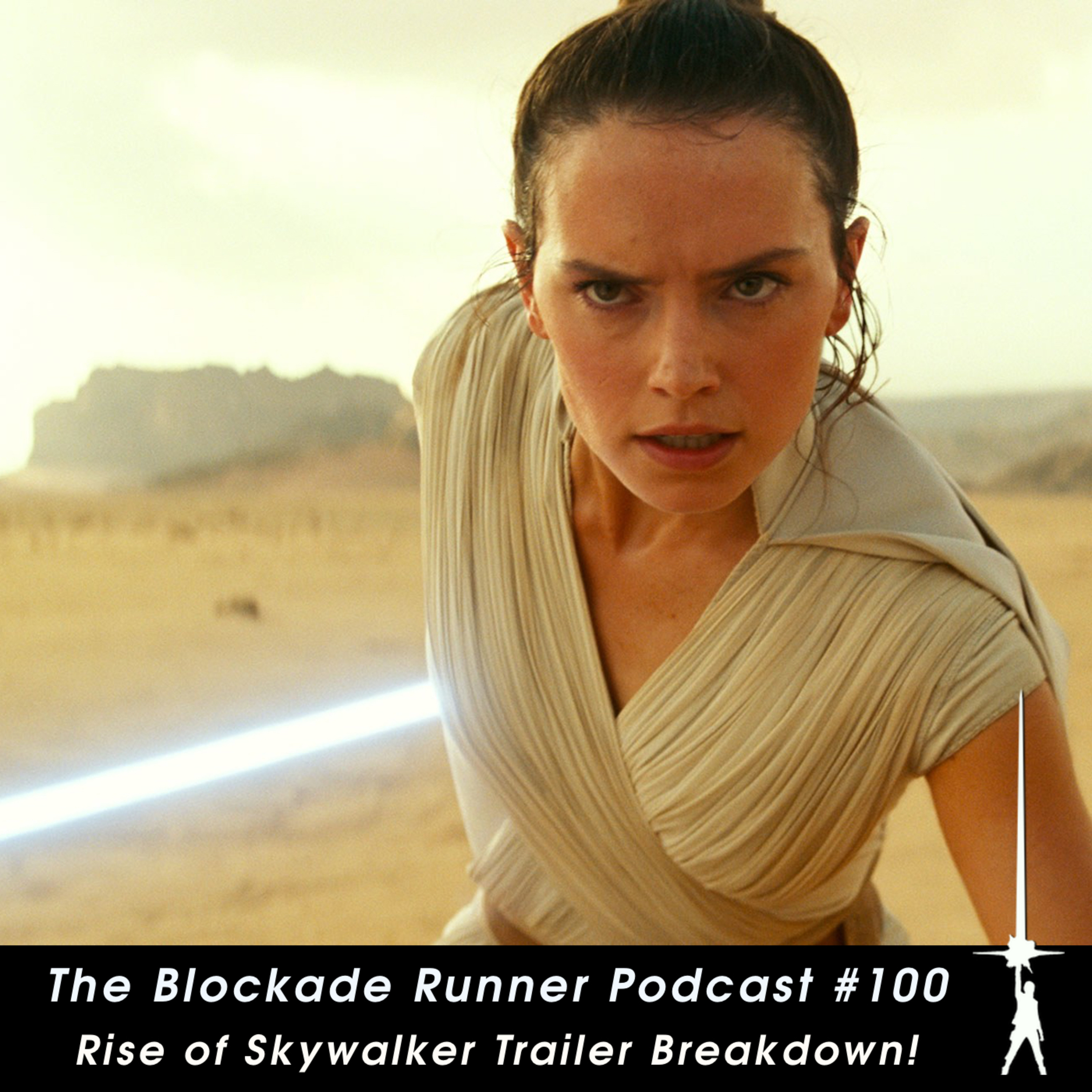 Rise of Skywalker Trailer Breakdown or Maybe Ian McDiarmid Playing Darth Maul In the Prequels Was The Friends We Made Along the Way - The Blockade Runner Podcast #100 episode artwork