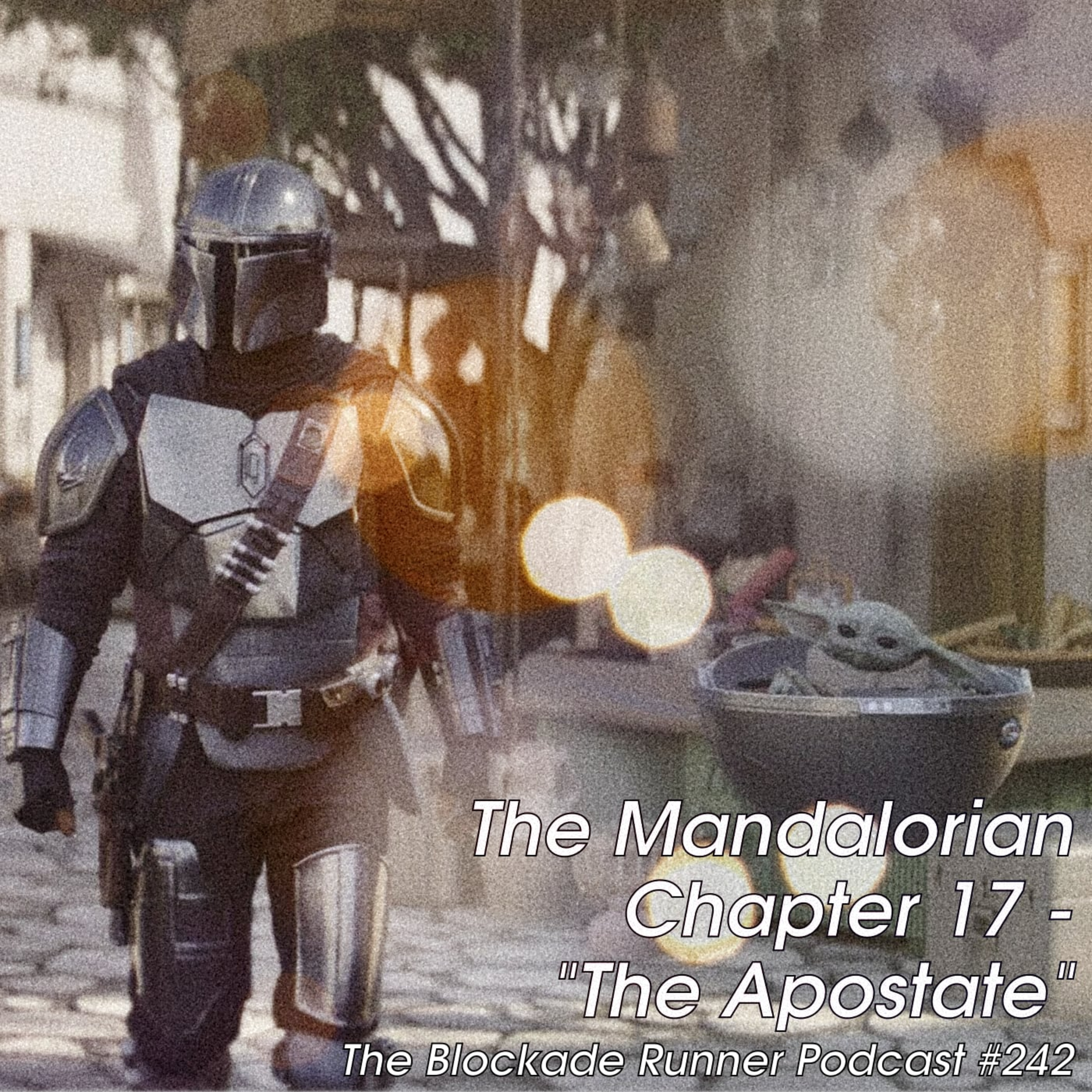 The Mandalorian Chapter 17: "The Apostate" - The Blockade Runner Podcast #242 episode artwork