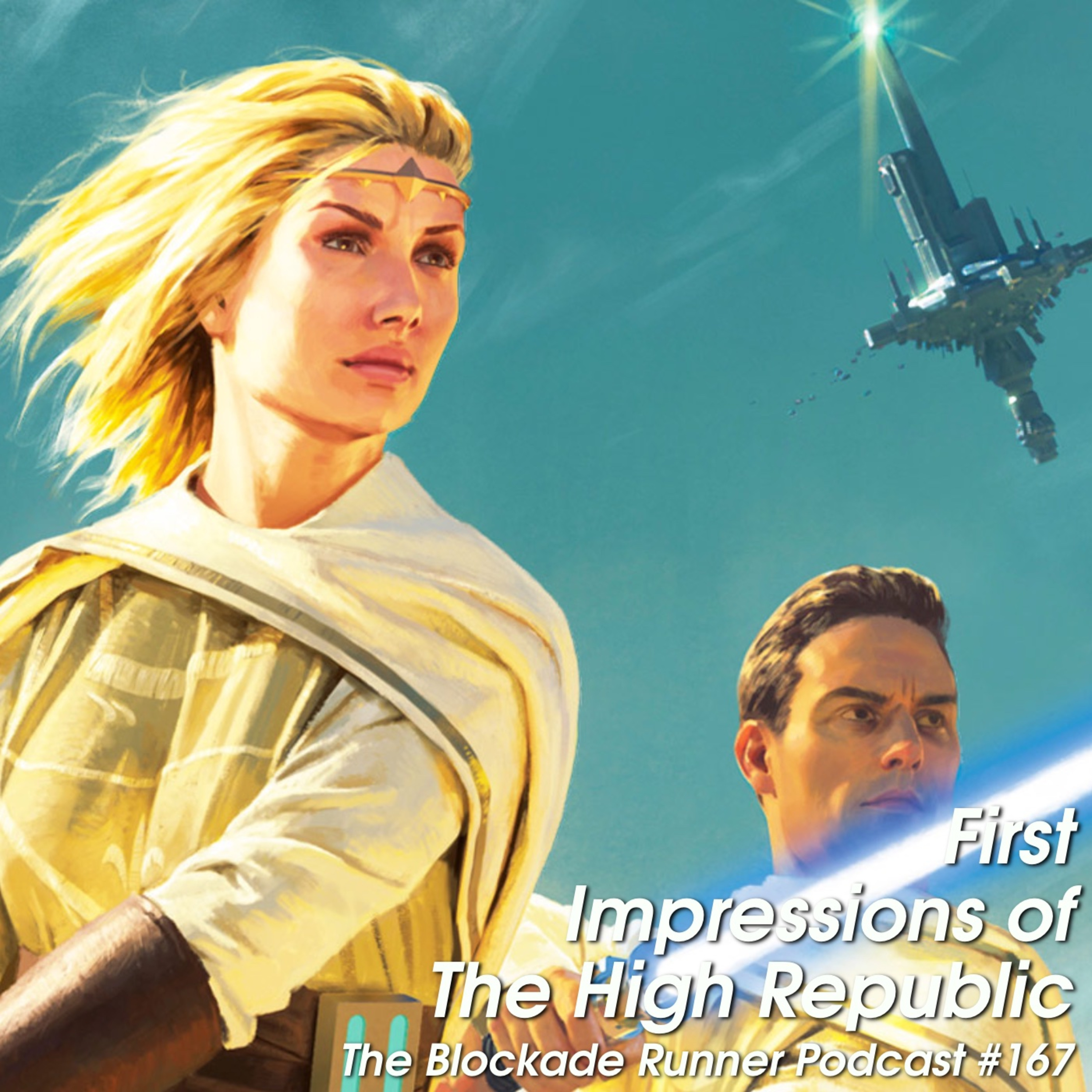 First Impressions of The High Republic - The Blockade Runner Podcast #167 episode artwork