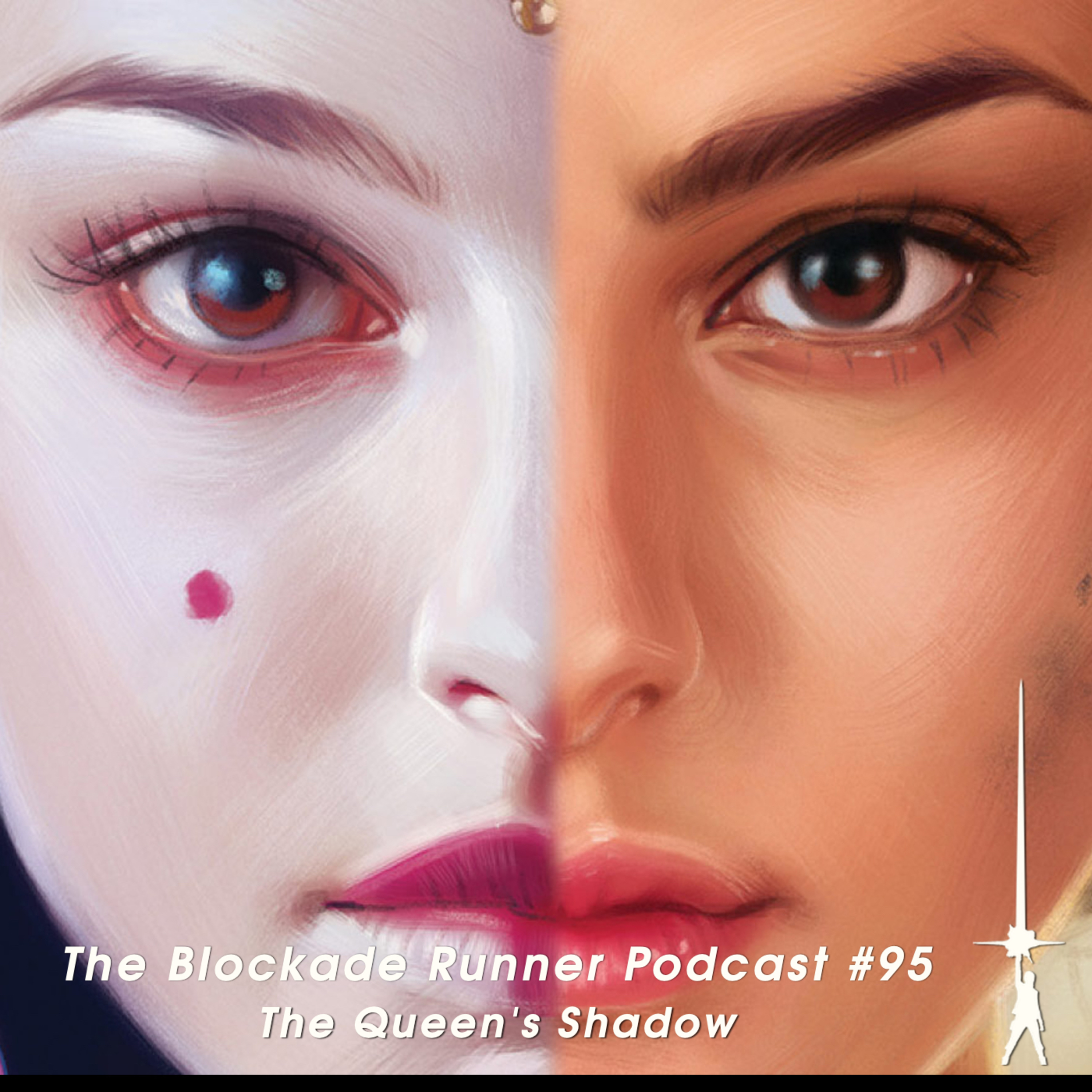 The Queen's Shadow - The Blockade Runner Podcast #95 episode artwork