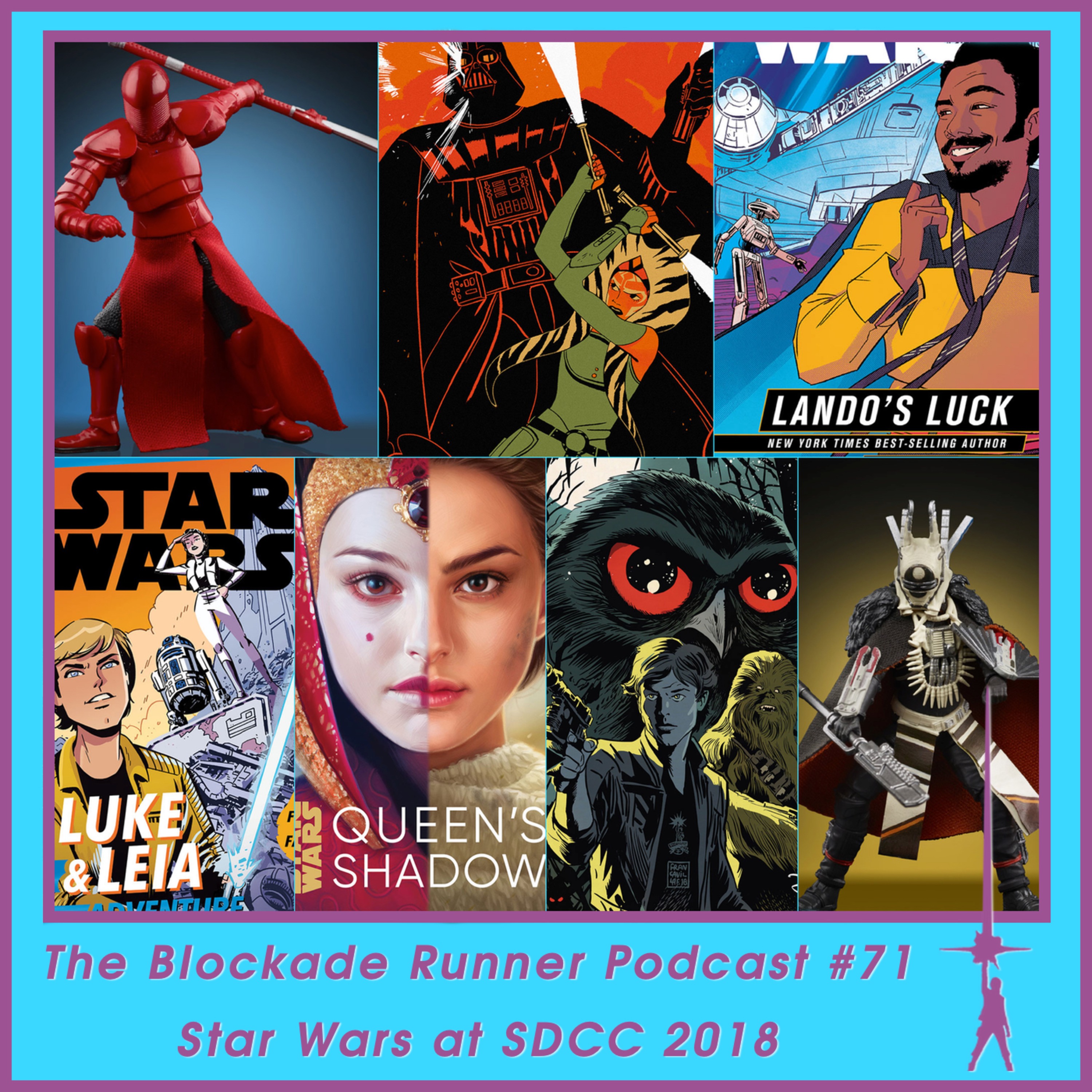 Star Wars at SDCC 2018 - The Blockade Runner Podcast #71 episode artwork