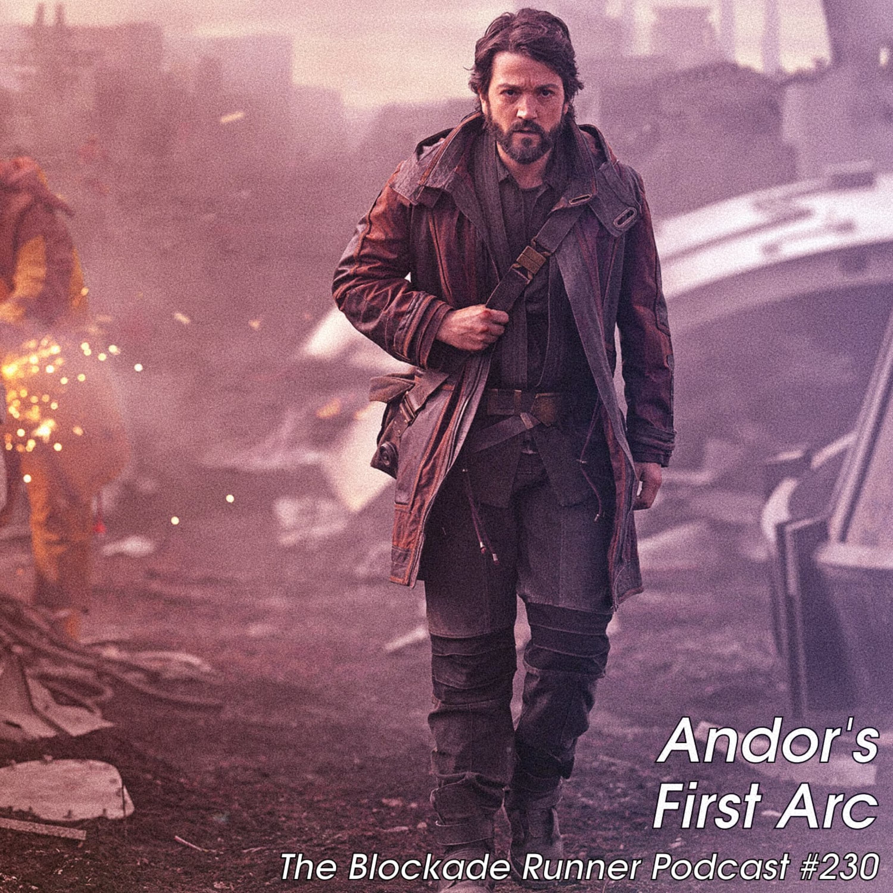 Andor's First Arc - The Blockade Runner Podcast #230 episode artwork