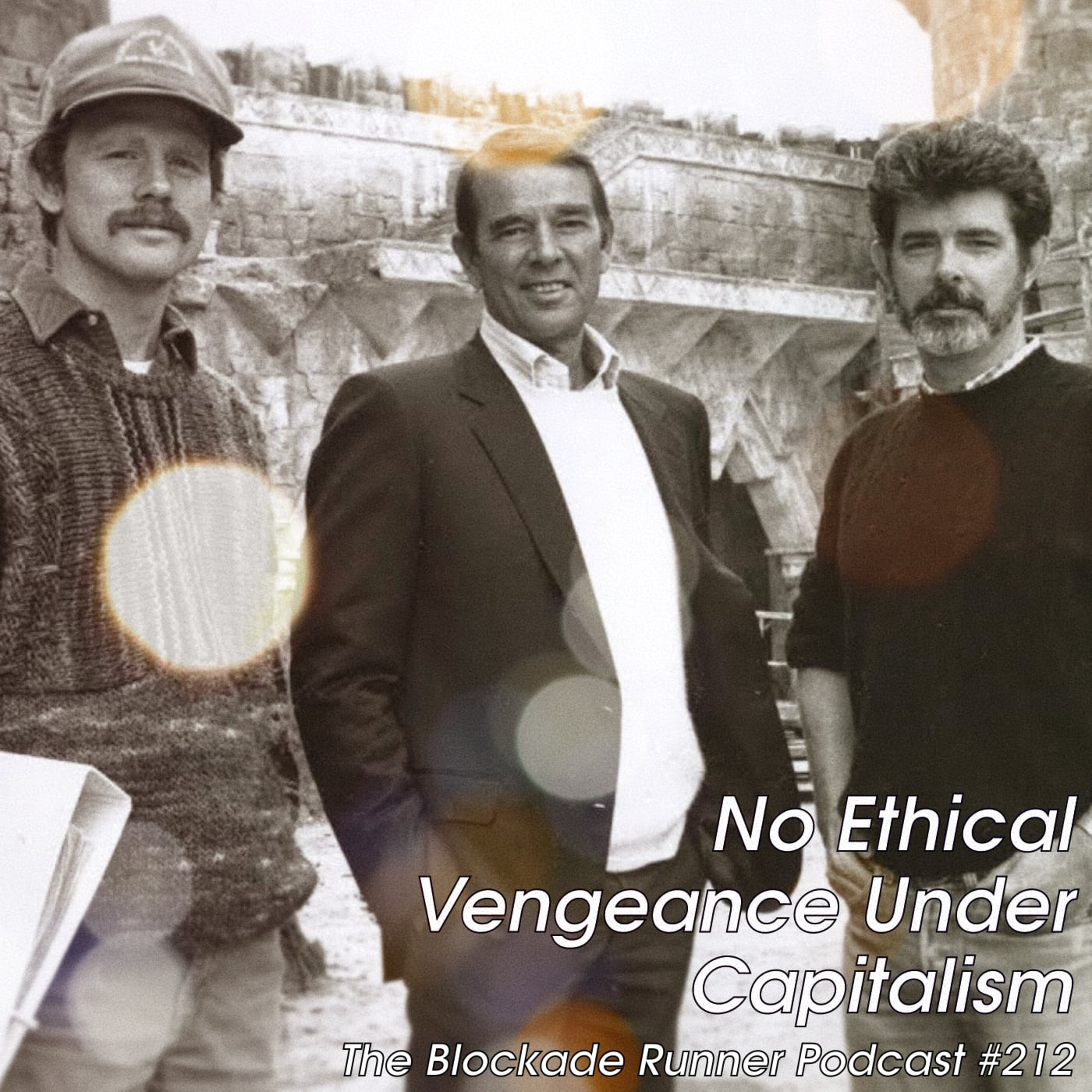 No Ethical Vengeance Under Capitalism - The Blockade Runner Podcast #212 episode artwork