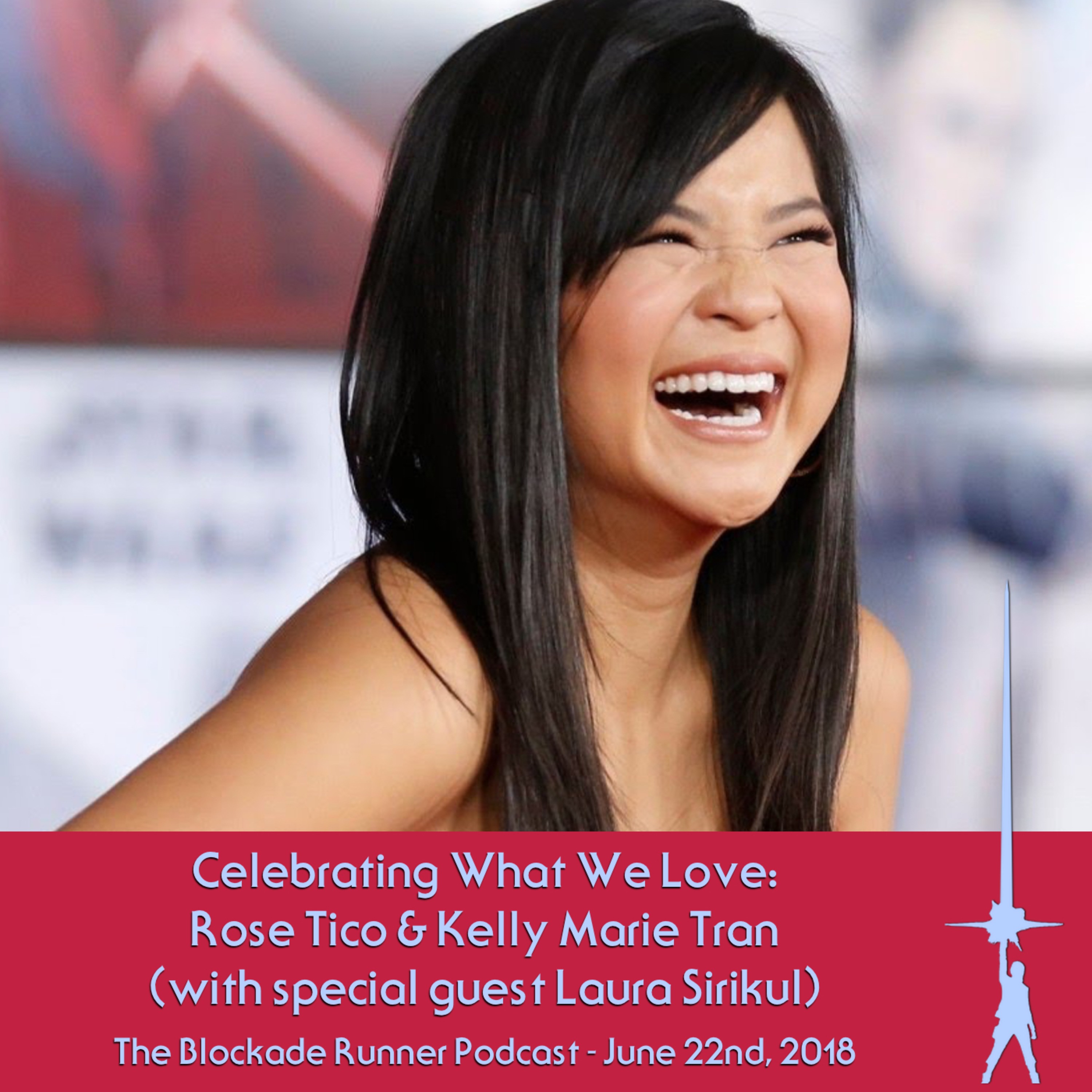 Celebrating What We Love: Rose & Kelly Marie Tran episode artwork
