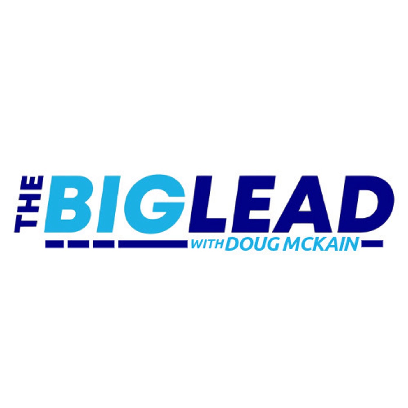 The Big Lead with Doug McKain