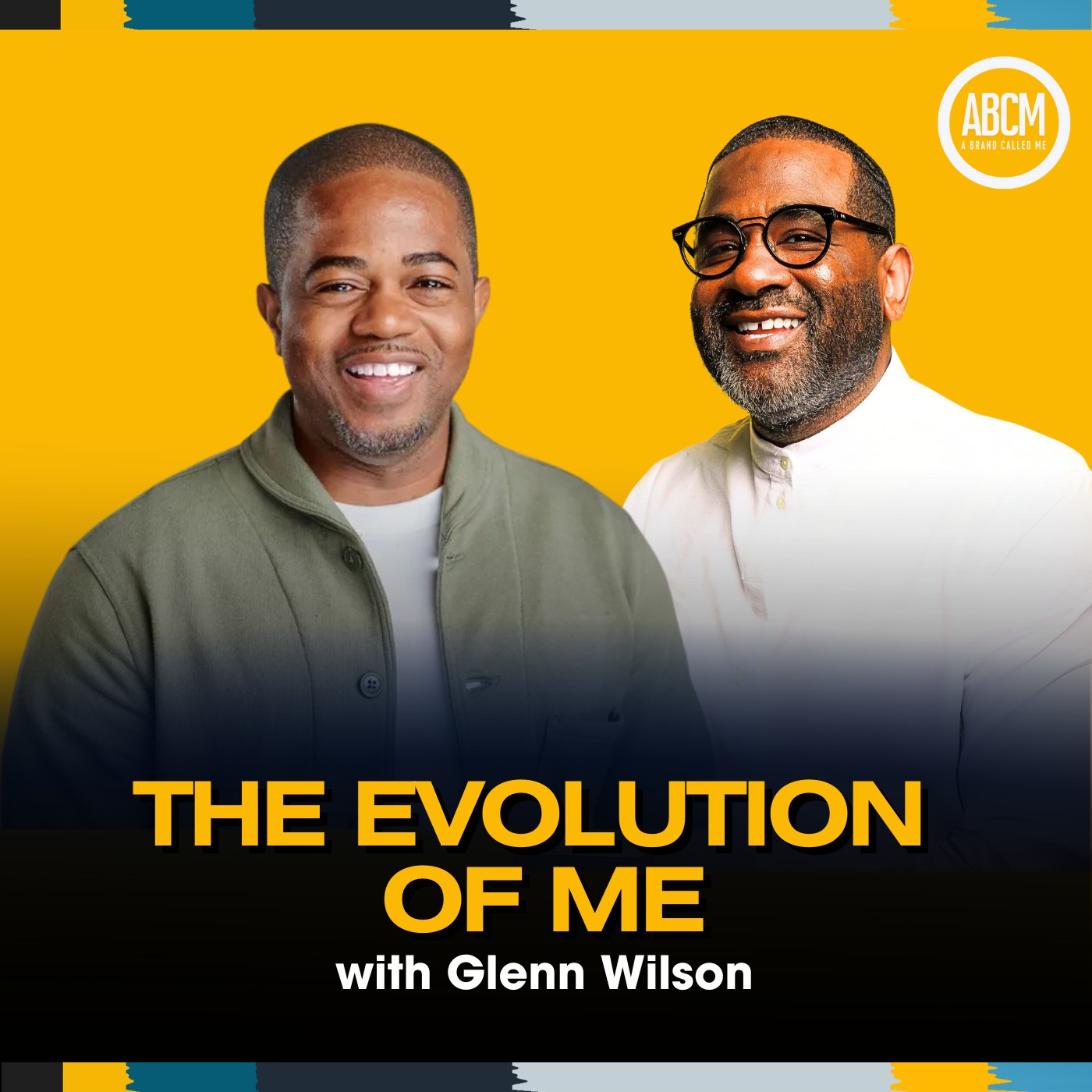 The Evolution Of Me — with Glenn Wilson The Evolution Of Me — with Glenn Wilson