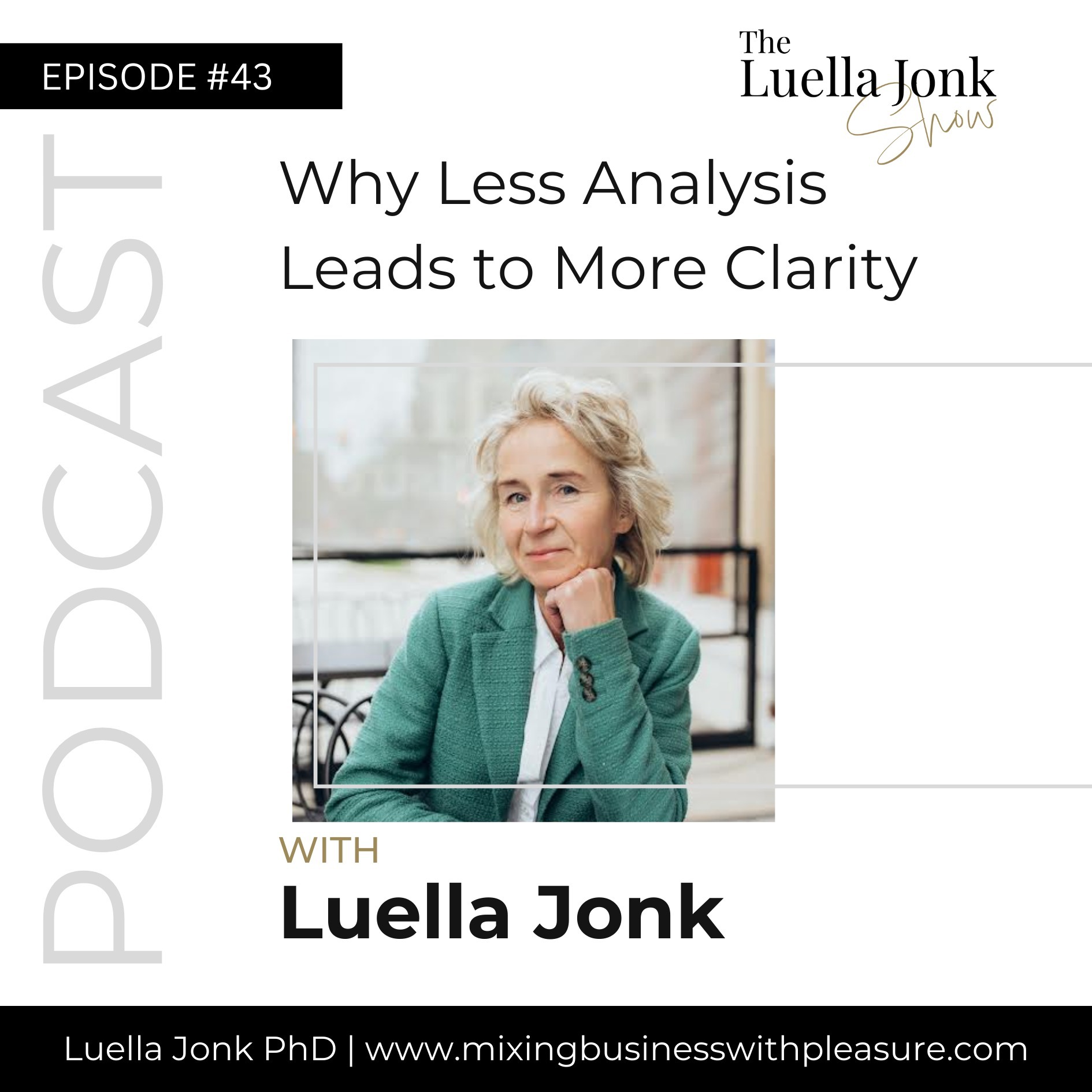 Episode #43: Why Less Analysis Leads to More Clarity