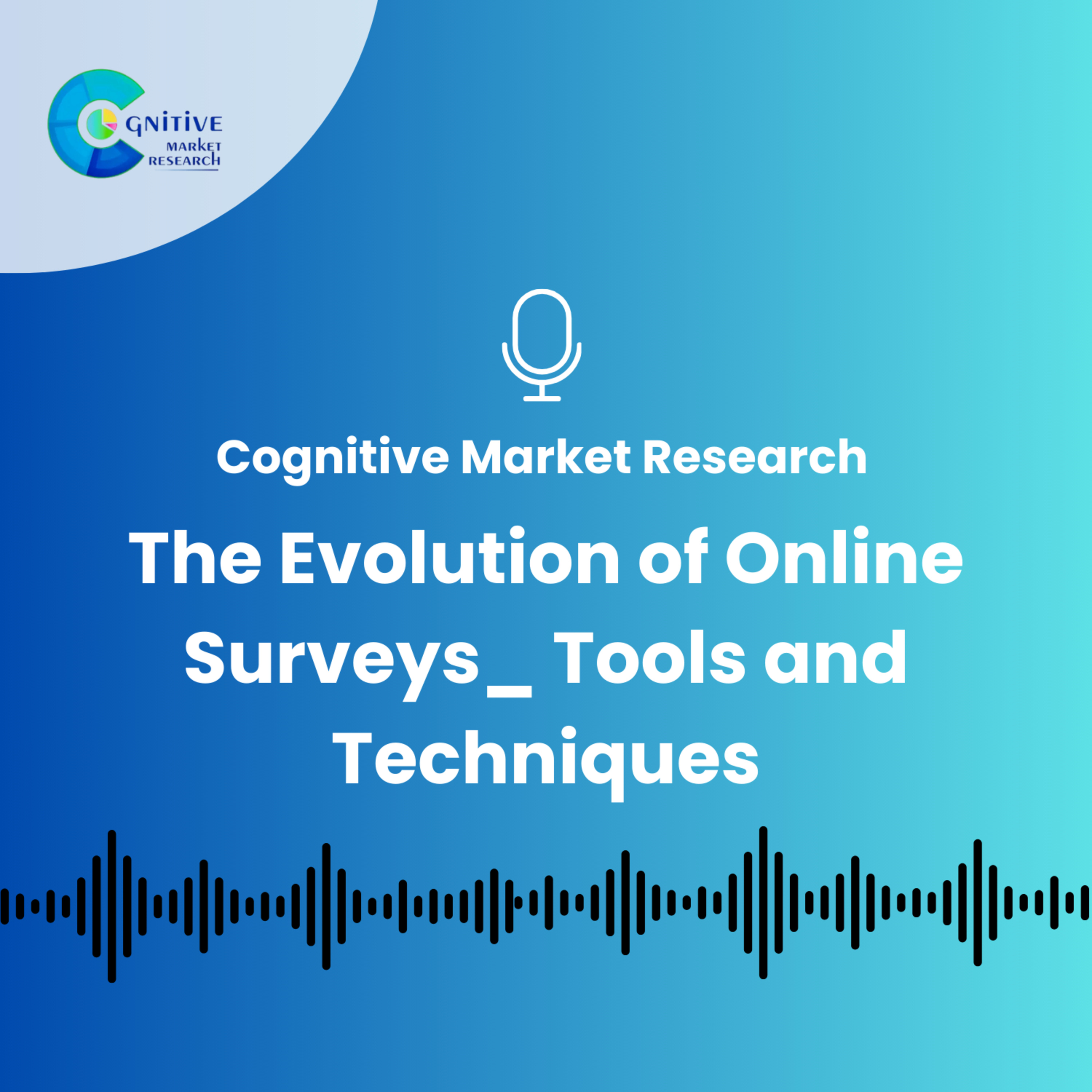 The Evolution of Online Surveys_ Tools and Techniques episode artwork