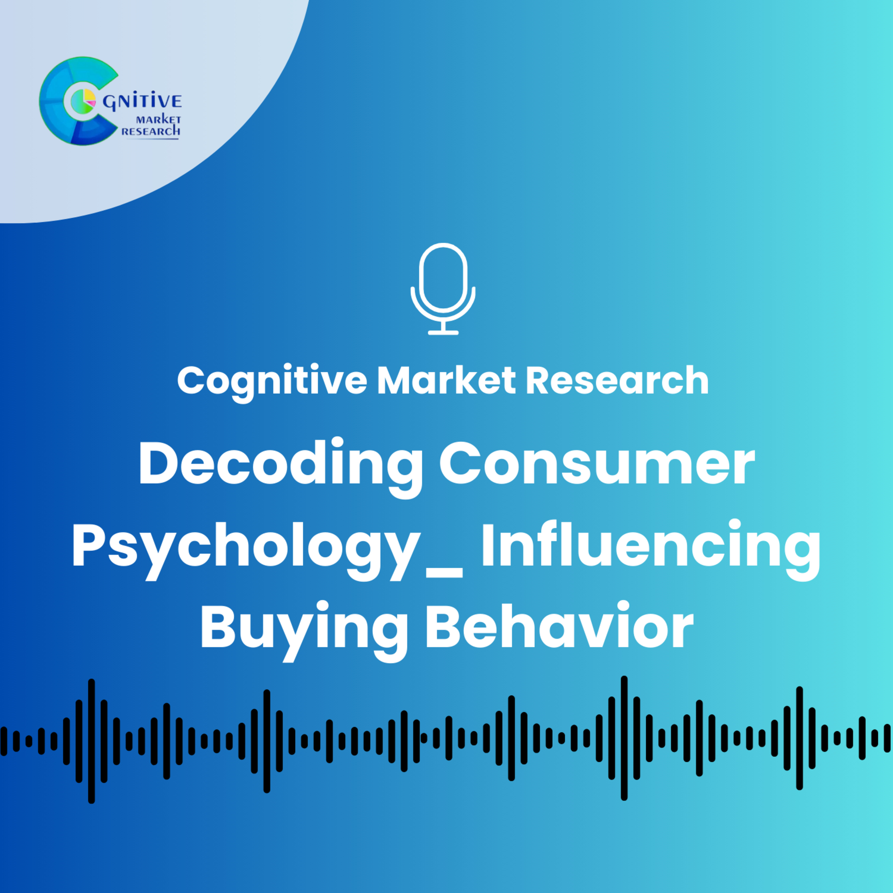 Decoding Consumer Psychology_ Influencing Buying Behavior episode artwork