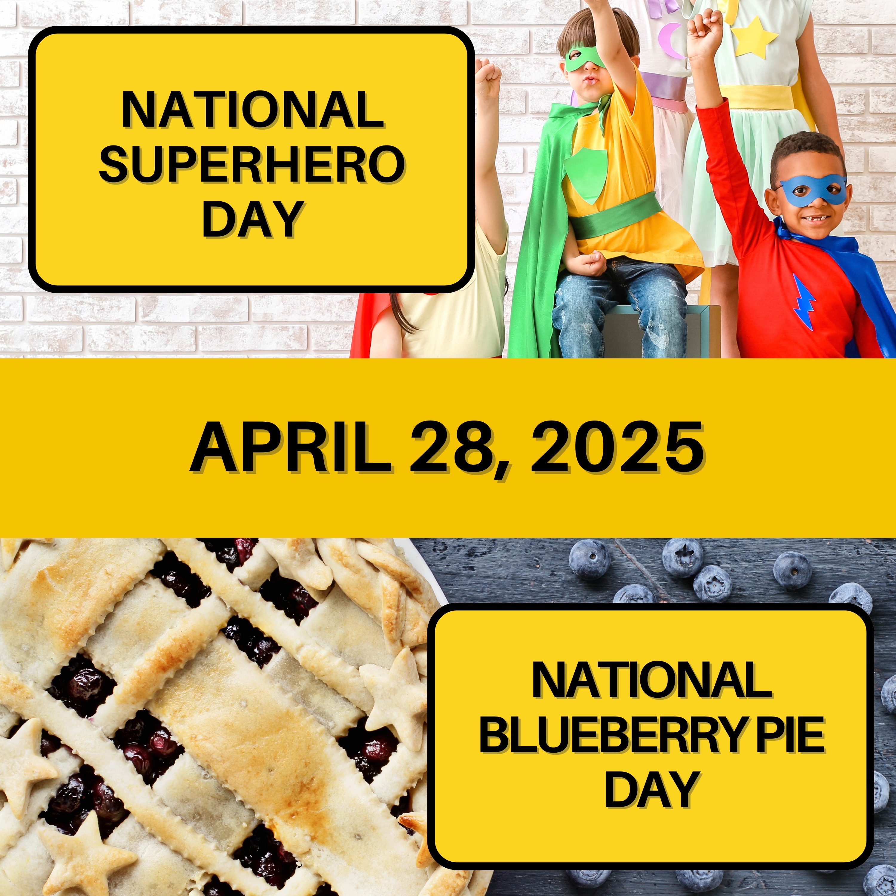National Superhero Day & National Blueberry Pie Day
