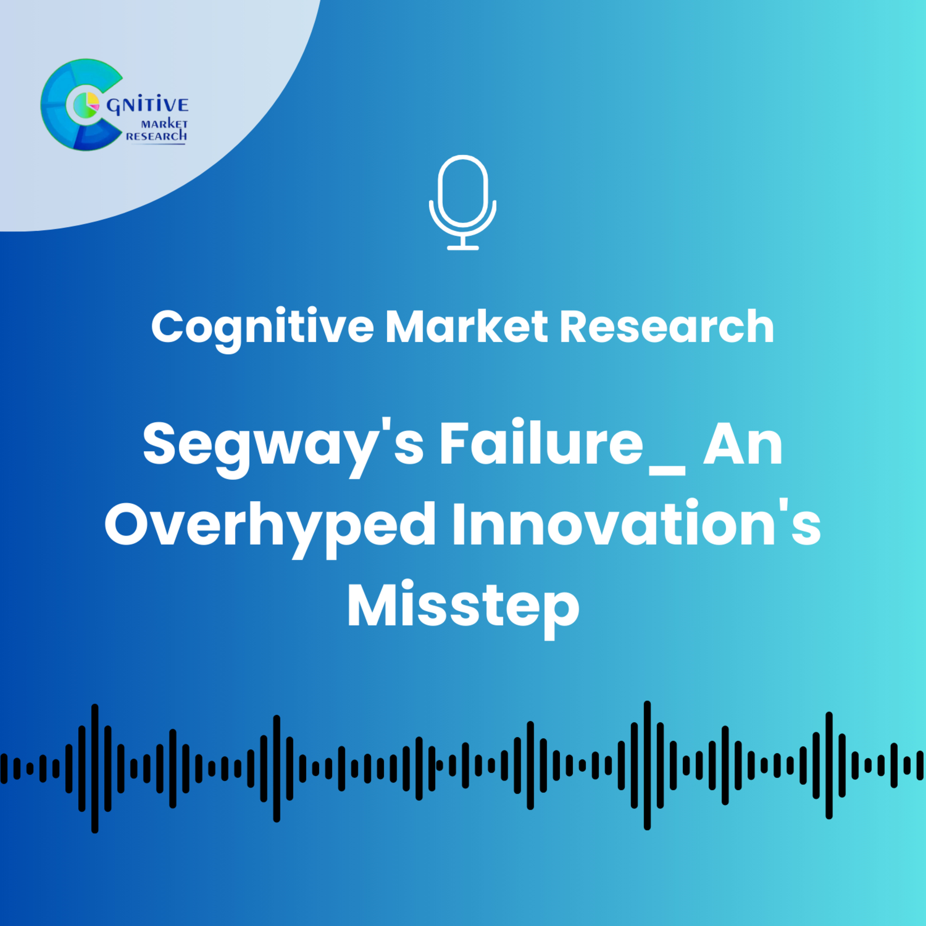 Segway's Failure_ An Overhyped Innovation's Misstep episode artwork