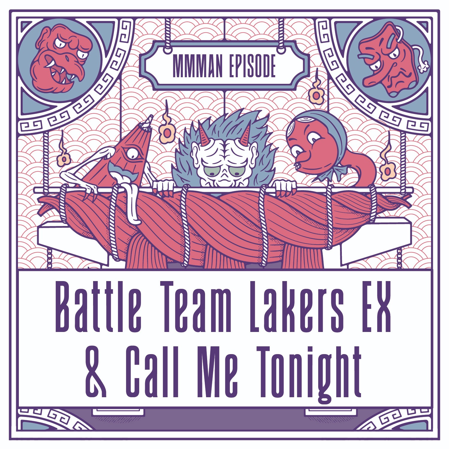Double Feature: Battle Team Lakers EX & Call Me Tonight episode artwork