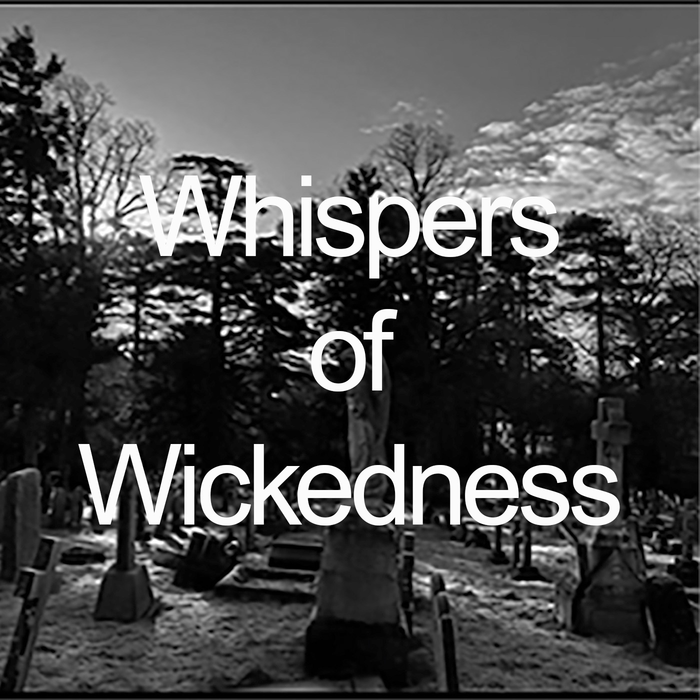 Whispers of Wickedness