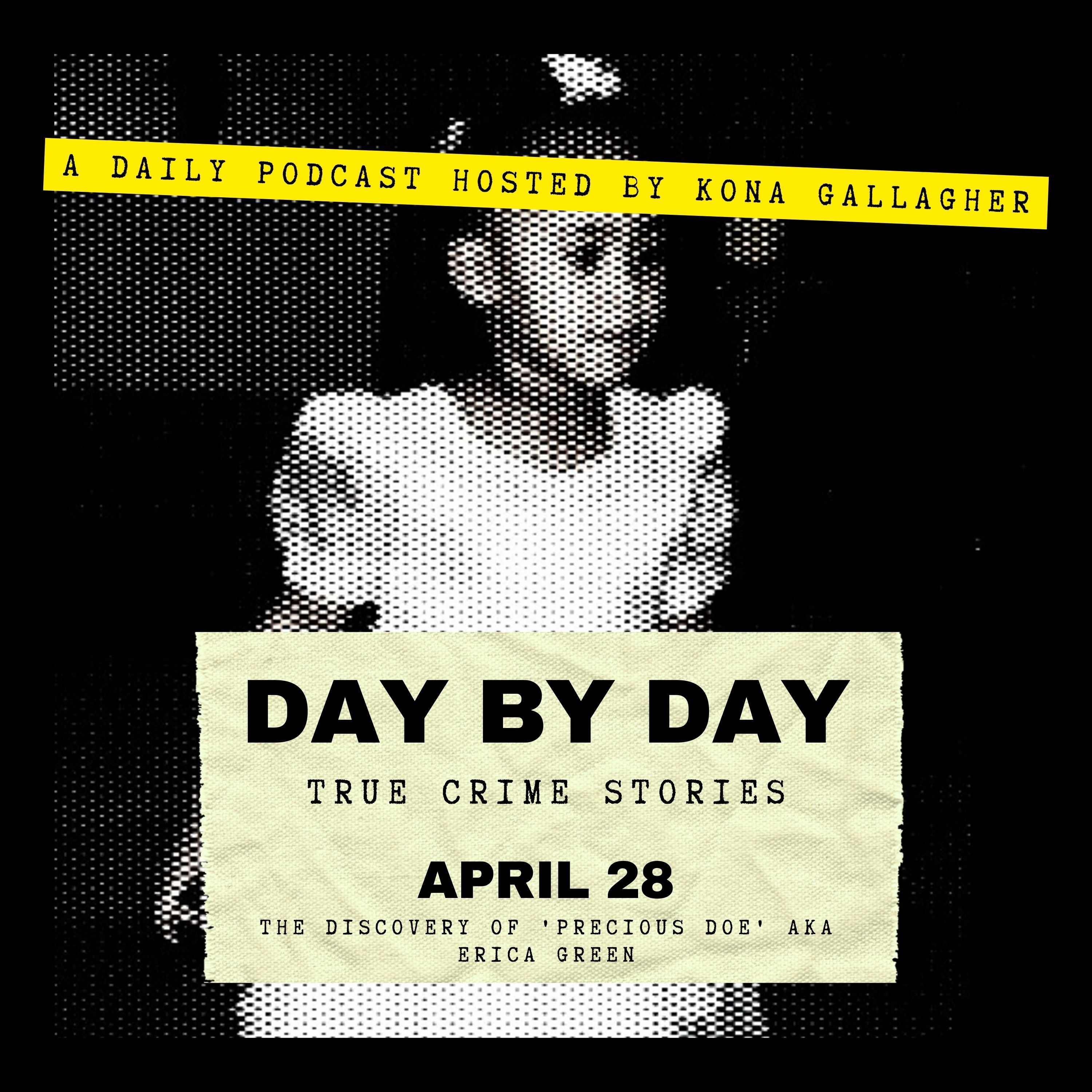 April 28 - The Discovery of 'Precious Doe' AKA Erica Green